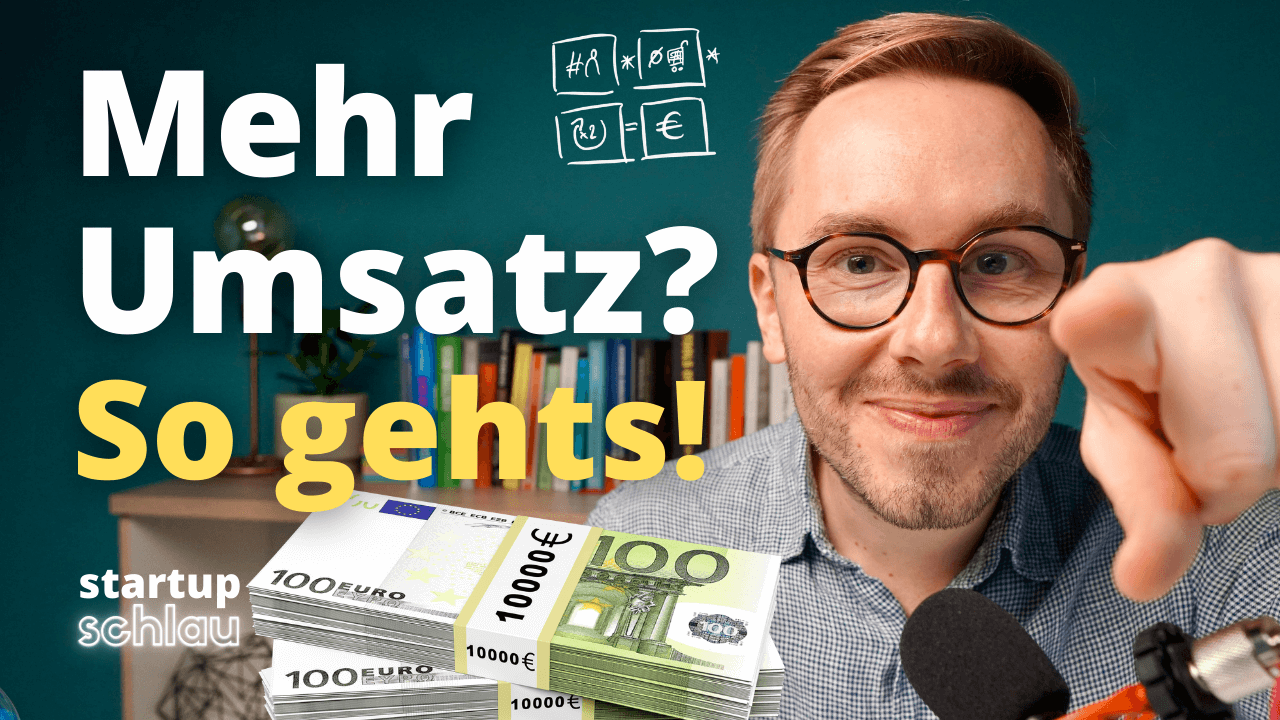 #22 - So macht jedes Startup mehr Umsatz (inkl. Vorlage)