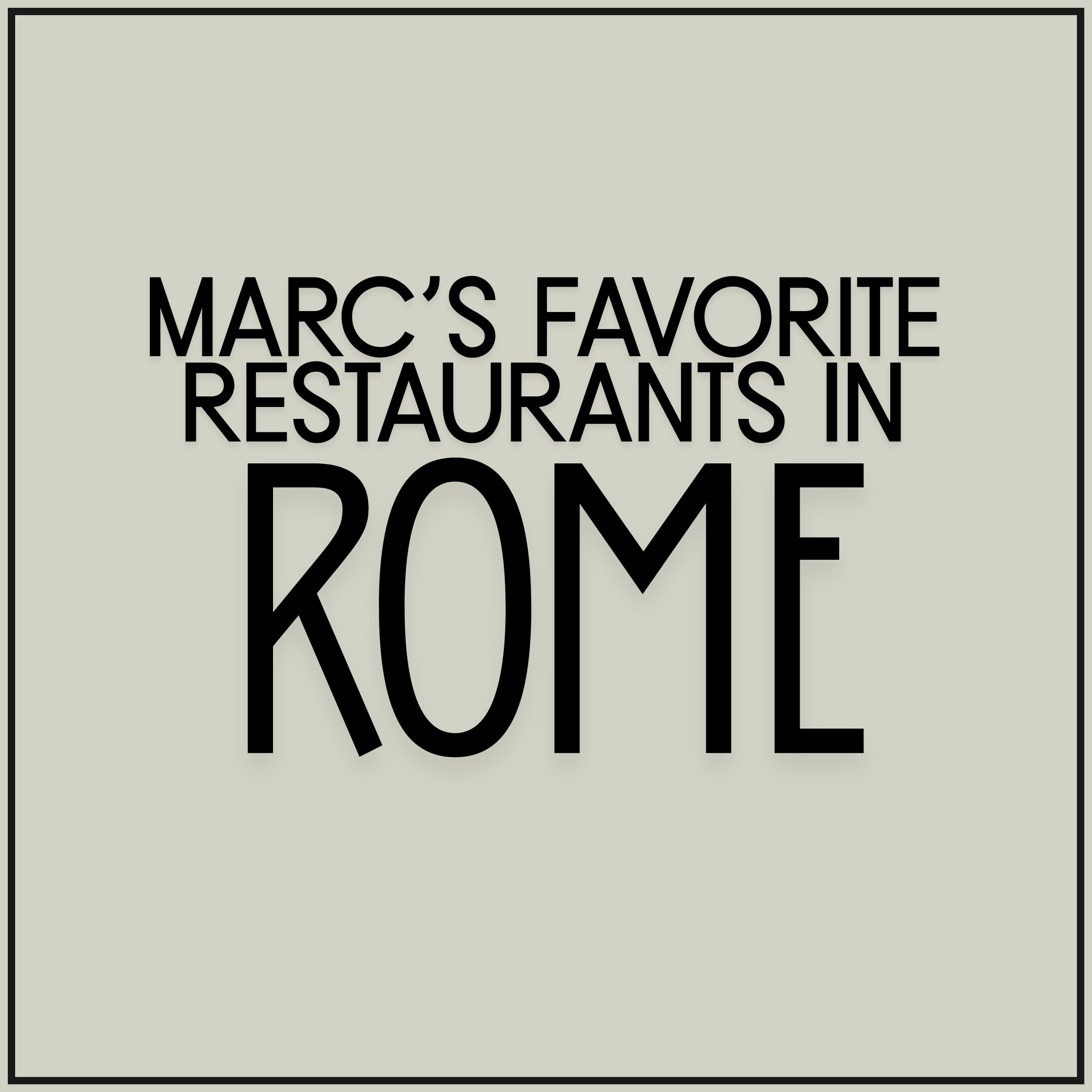 Marc's Favorite Restaurants in Rome