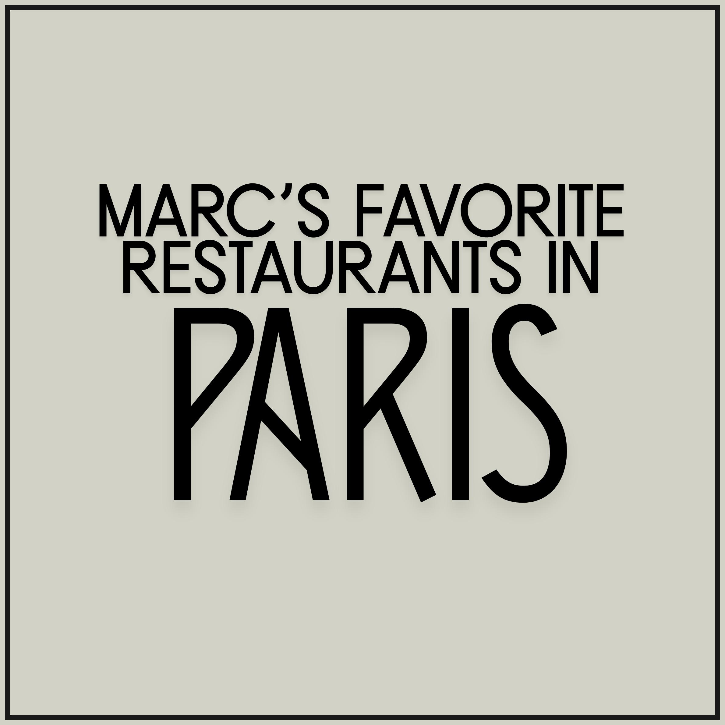 Marc's Favorite Restaurants in Paris 
