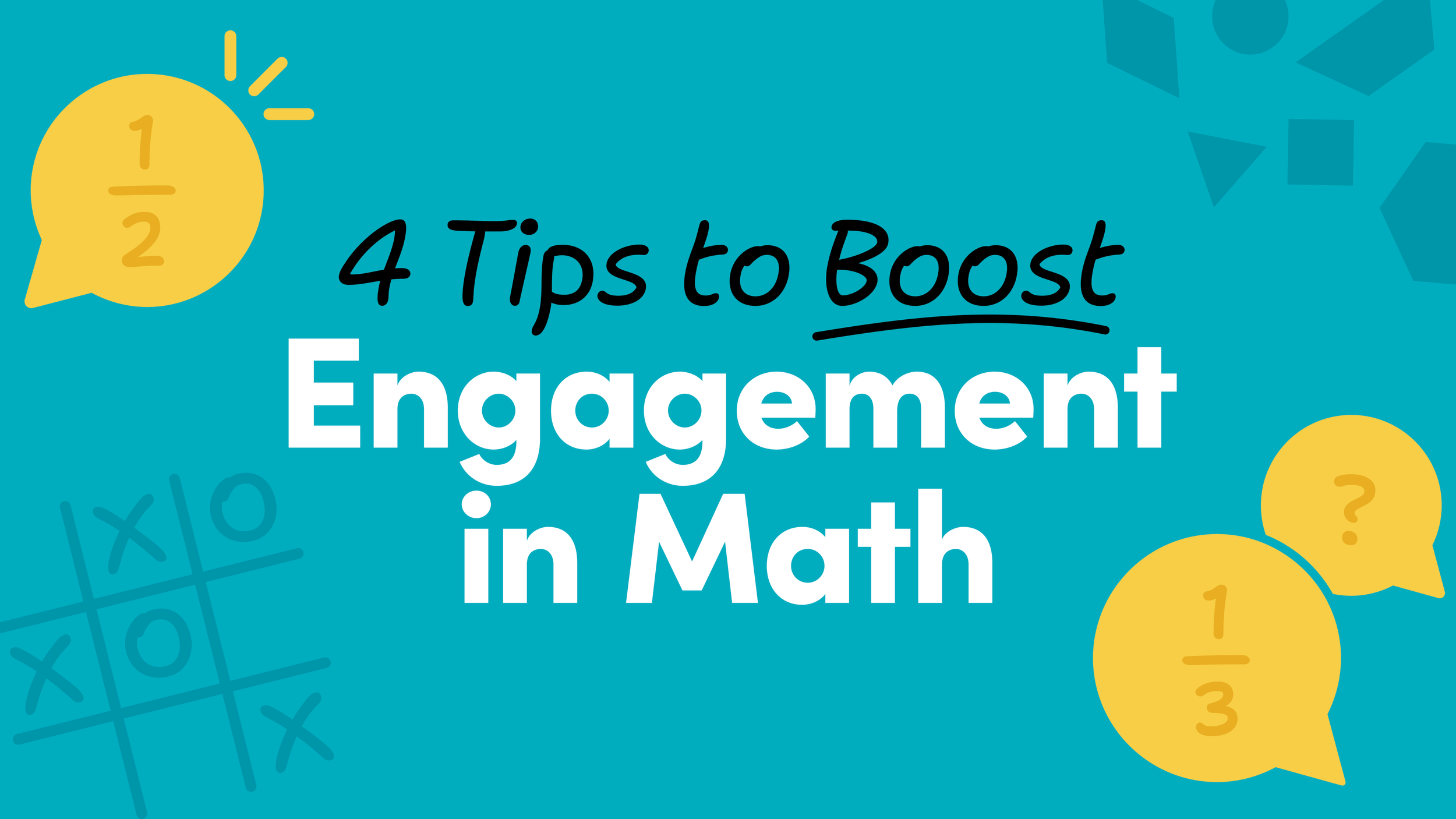 4 Tips to Boost Student Engagement When Teaching Math