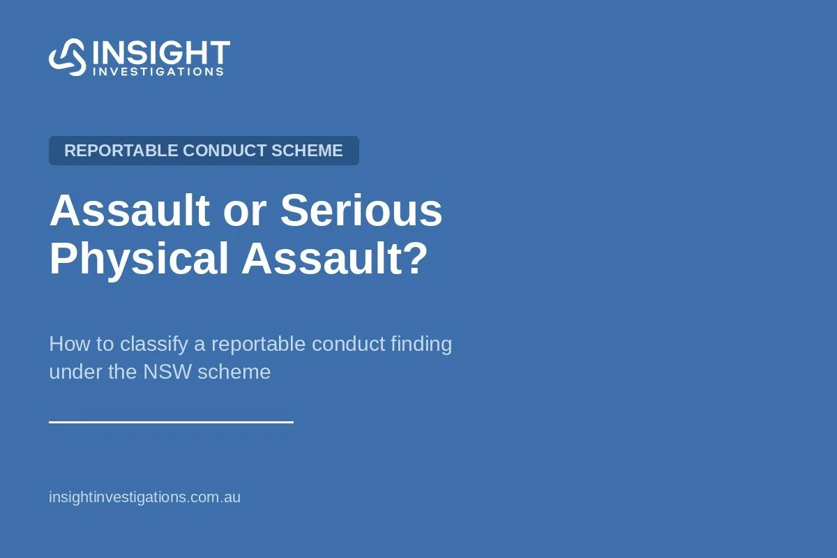 When Does Assault become a Serious Physical Assault for a Reportable Conduct Finding?