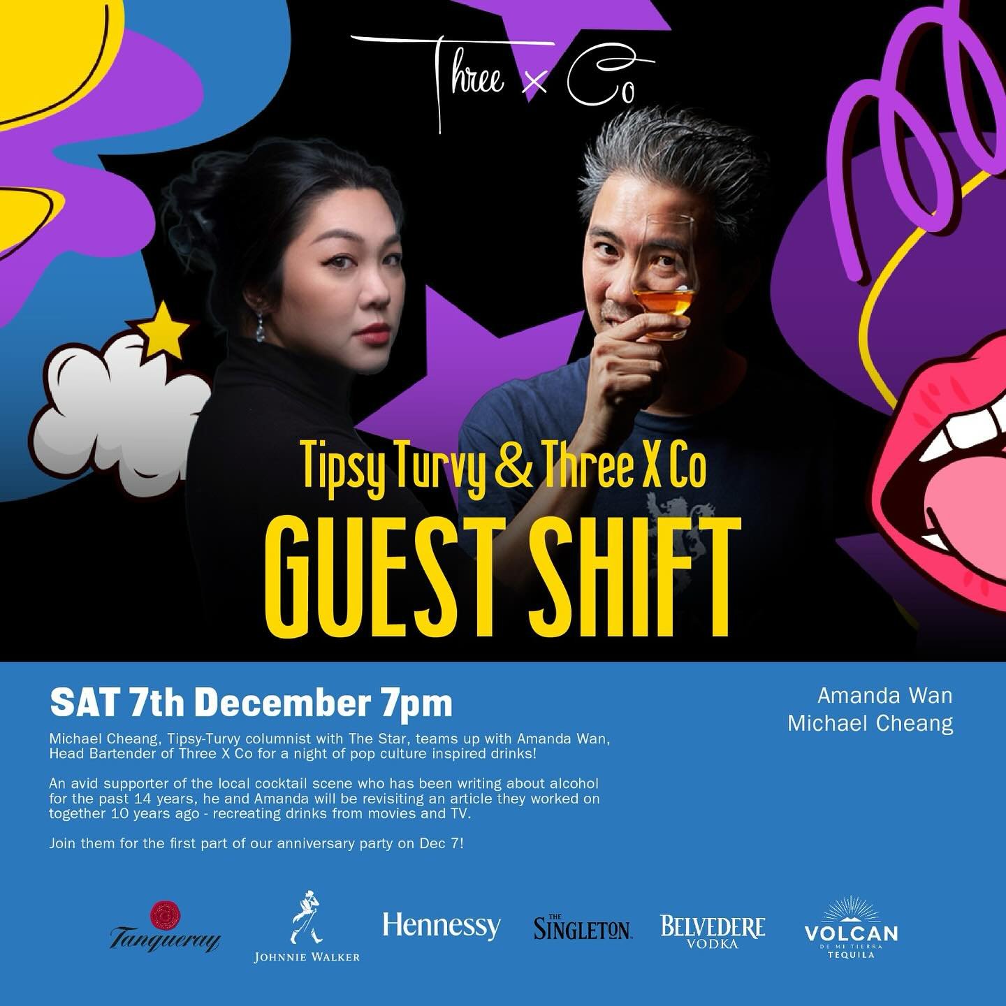 7th YEAR ANNIVERSARY, 7 Dec, 7pm onwards. 

To kick off the evening, Michael Cheang, Tipsy-Turvy drinks writer, will be teaming up with our Head Bartender Amanda Wan for a night of pop culture inspired drinks!

He and Amanda will be revisiting an art
