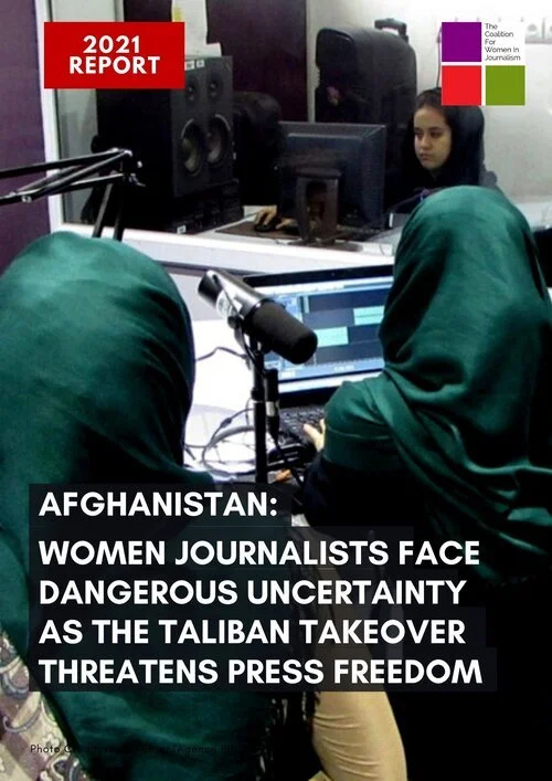 Afghanistan: Women Journalists Face Dangerous Uncertainty as The Taliban Takeover Threatens Press Freedom
