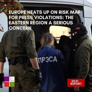 Europe Heats Up On Risk Map For Press Violations: The Eastern Region A Serious Concern