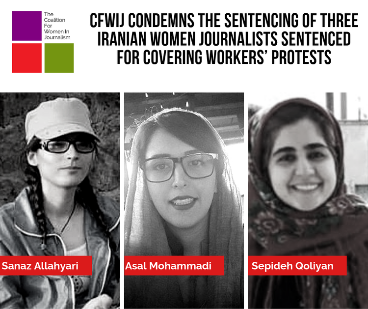 CFWIJ Condemns The Sentencing Of Three Iranian Women Journalists Sentenced For Covering Workers’ Protests.