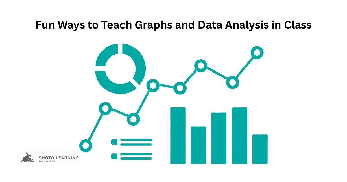 Teaching Graphs and Data Analysis the Fun Way: Effective Strategies for Engaging Students