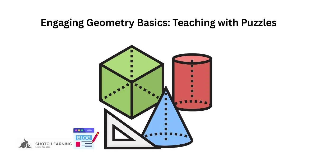 Using Puzzles to Teach Geometry Basics for Engaging and Effective Learning