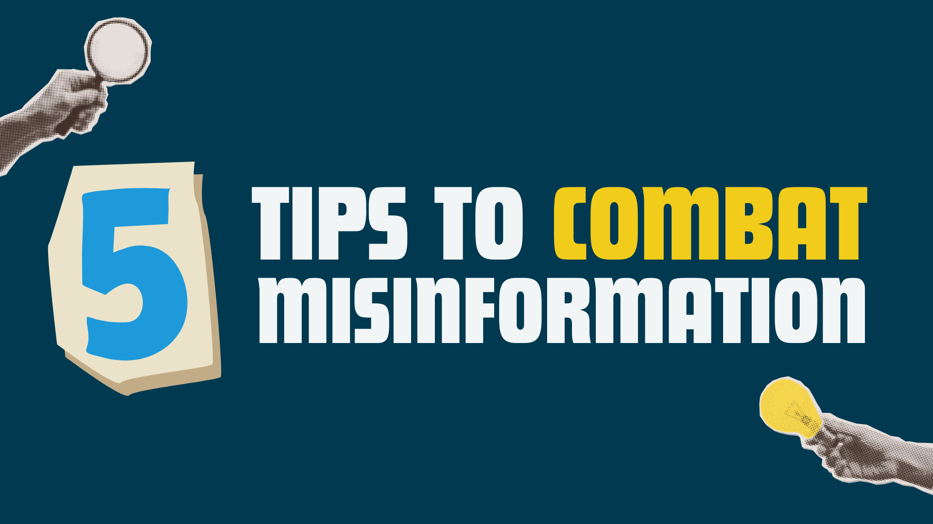 5 Tips To Combat Misinformation