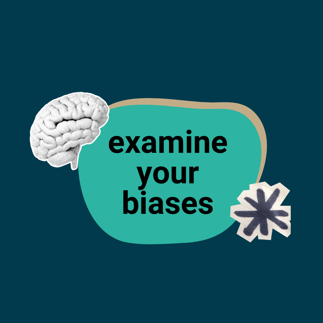 Text reading "examine your biases", with image of a brain. Collage-style aesthetic.