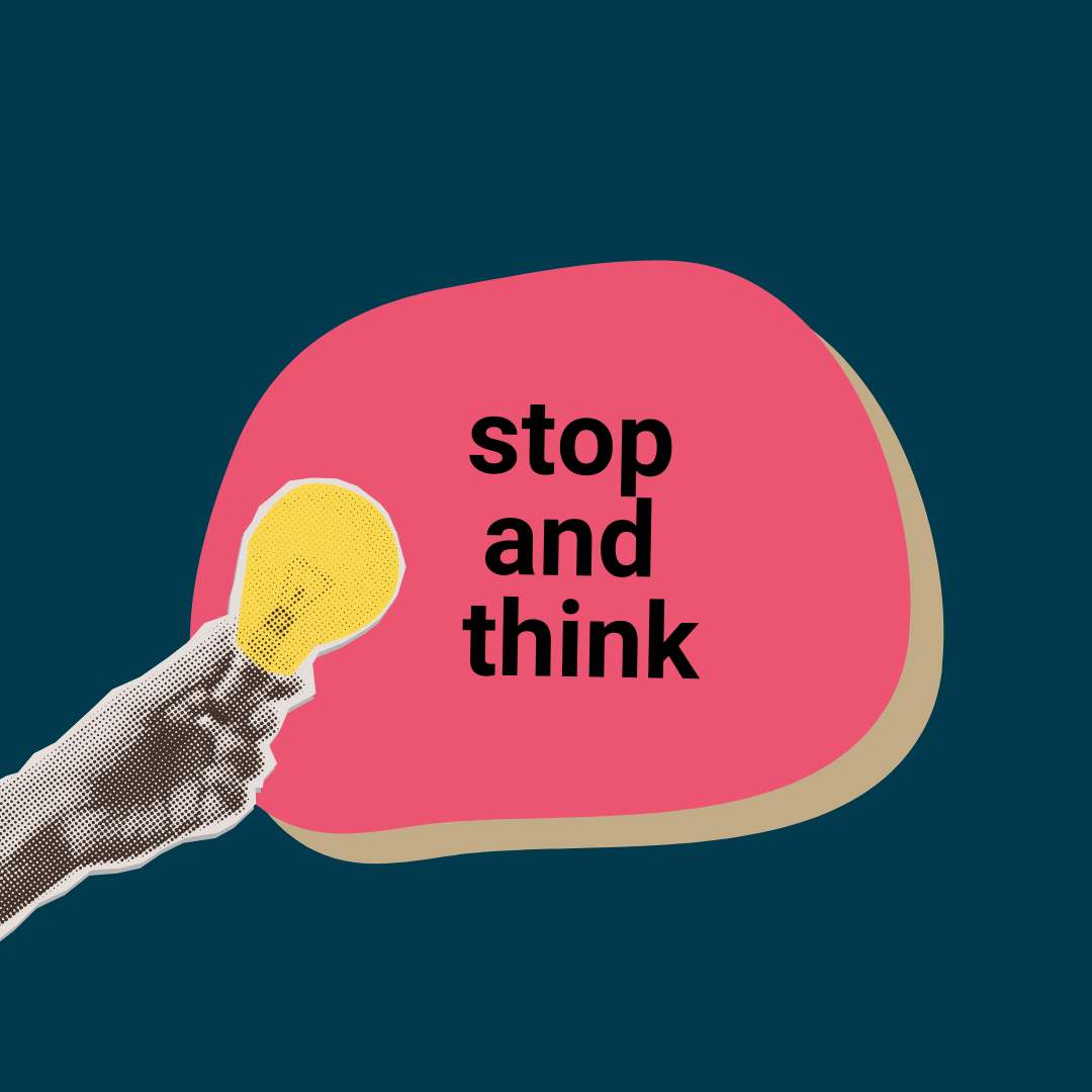 Text reading "stop and think", with image of hand holding a lightbulb. Collage-style aesthetic.