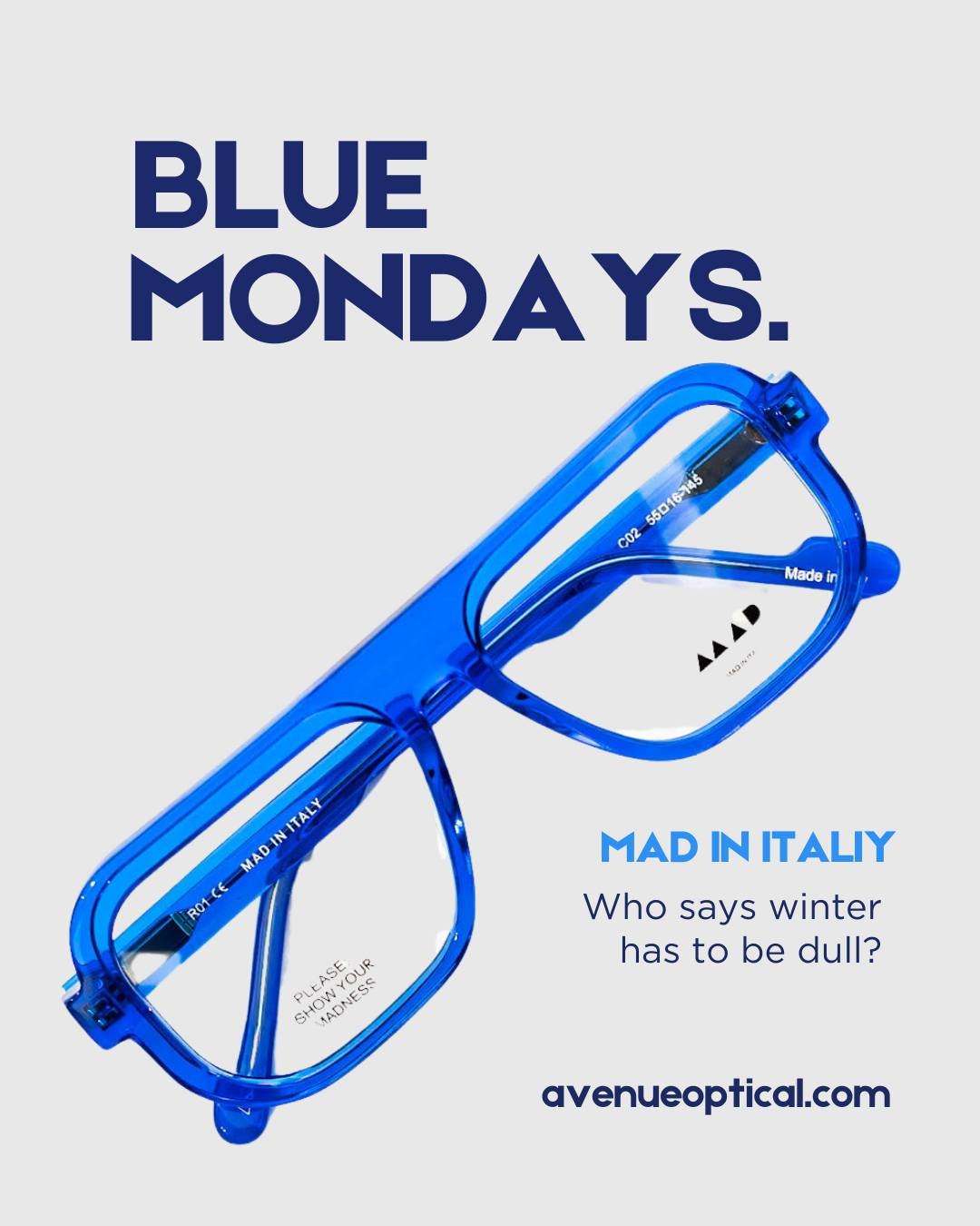 Blue Mondays never looked this good. 

These bold Mad in Italy frames are for the rule-breakers, the visionaries and anyone ready to turn the ordinary into unforgettable. Make your eyewear the statement piece that starts every conversation.

Find thi