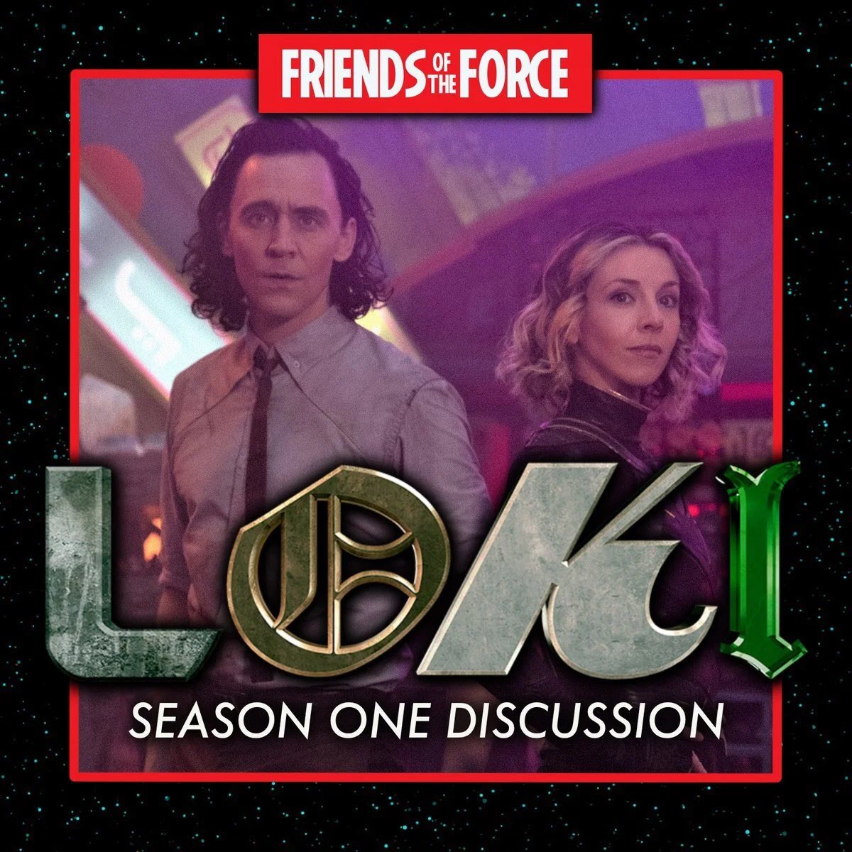 "Loki Season One Discussion" promotional image featuring two characters from the show, with a 'Friends of the Force' logo at the top.