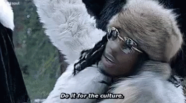 clip of Migos saying do it for the culture