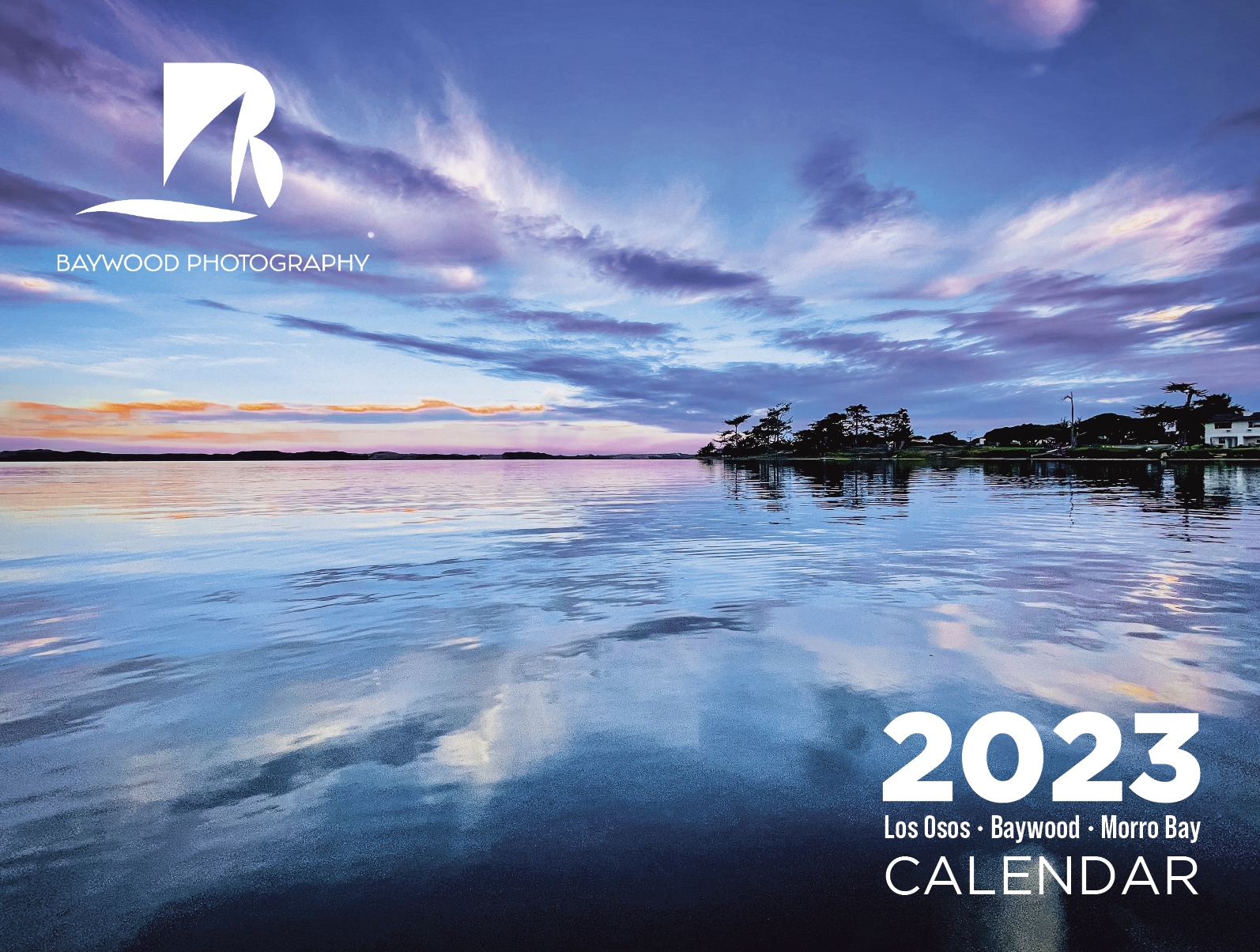 2023 Baywood / Morro Bay Wall Calendar — Baywood Photo 2023 Baywood / Morro Bay Wall Calendar — Baywood Photo