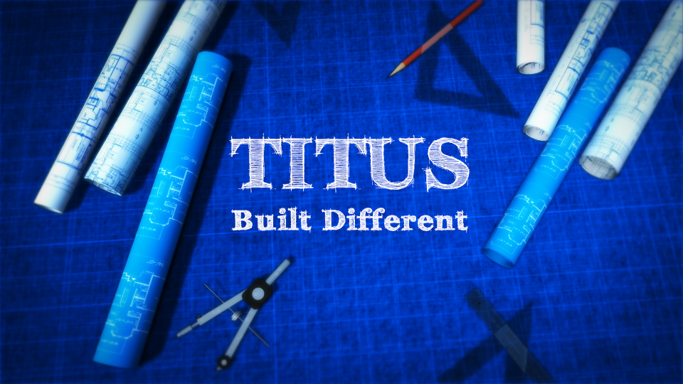 Titus 1 - Different Leadership