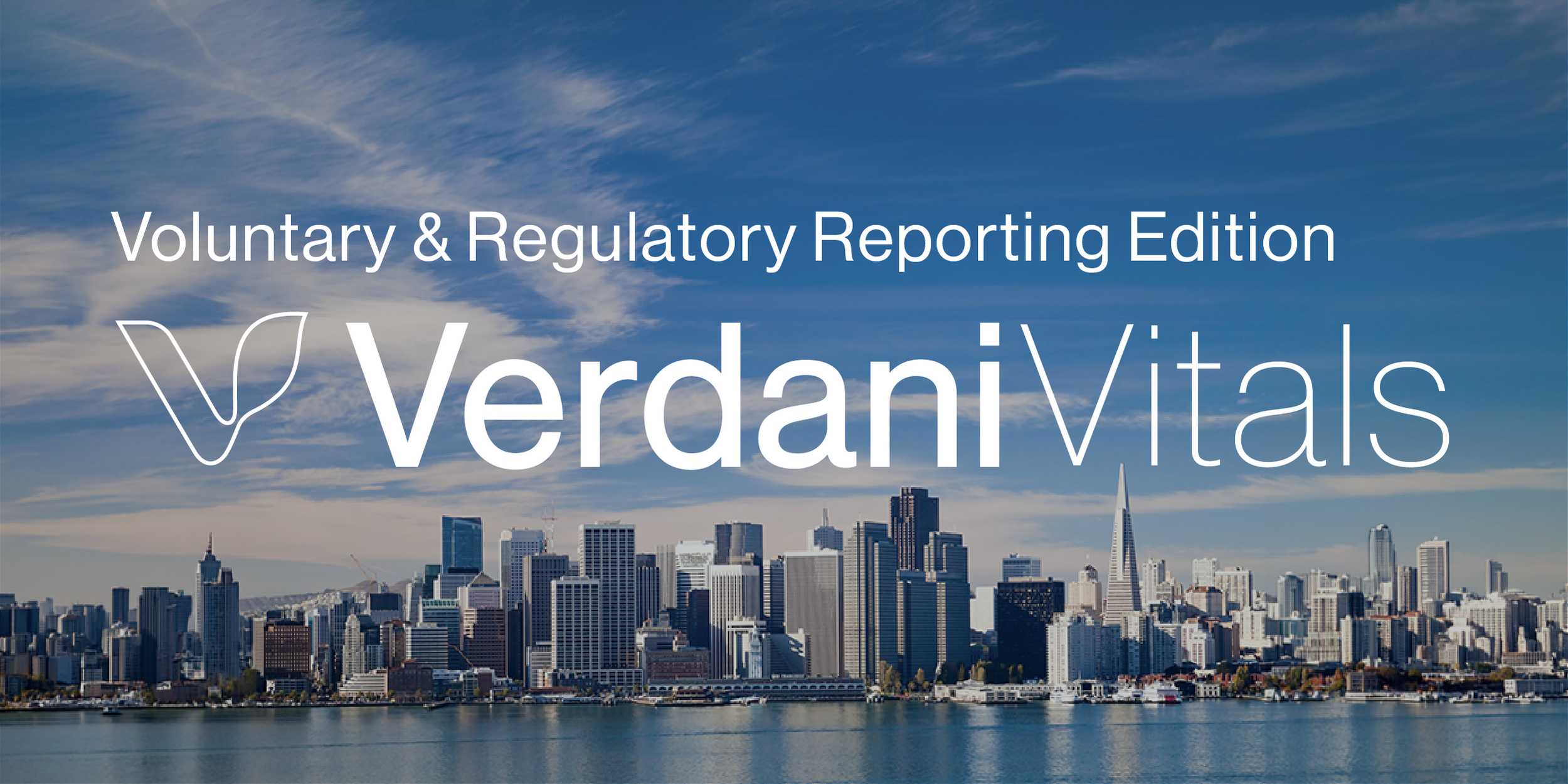 Verdani Vitals | Voluntary &amp; Regulatory Reporting Edition