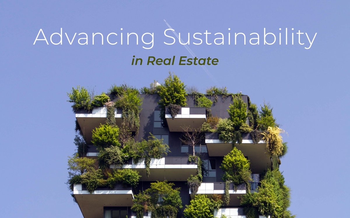 A modern building with greenery-covered balconies under a clear sky, with the text "Advancing Sustainability in Real Estate" above.