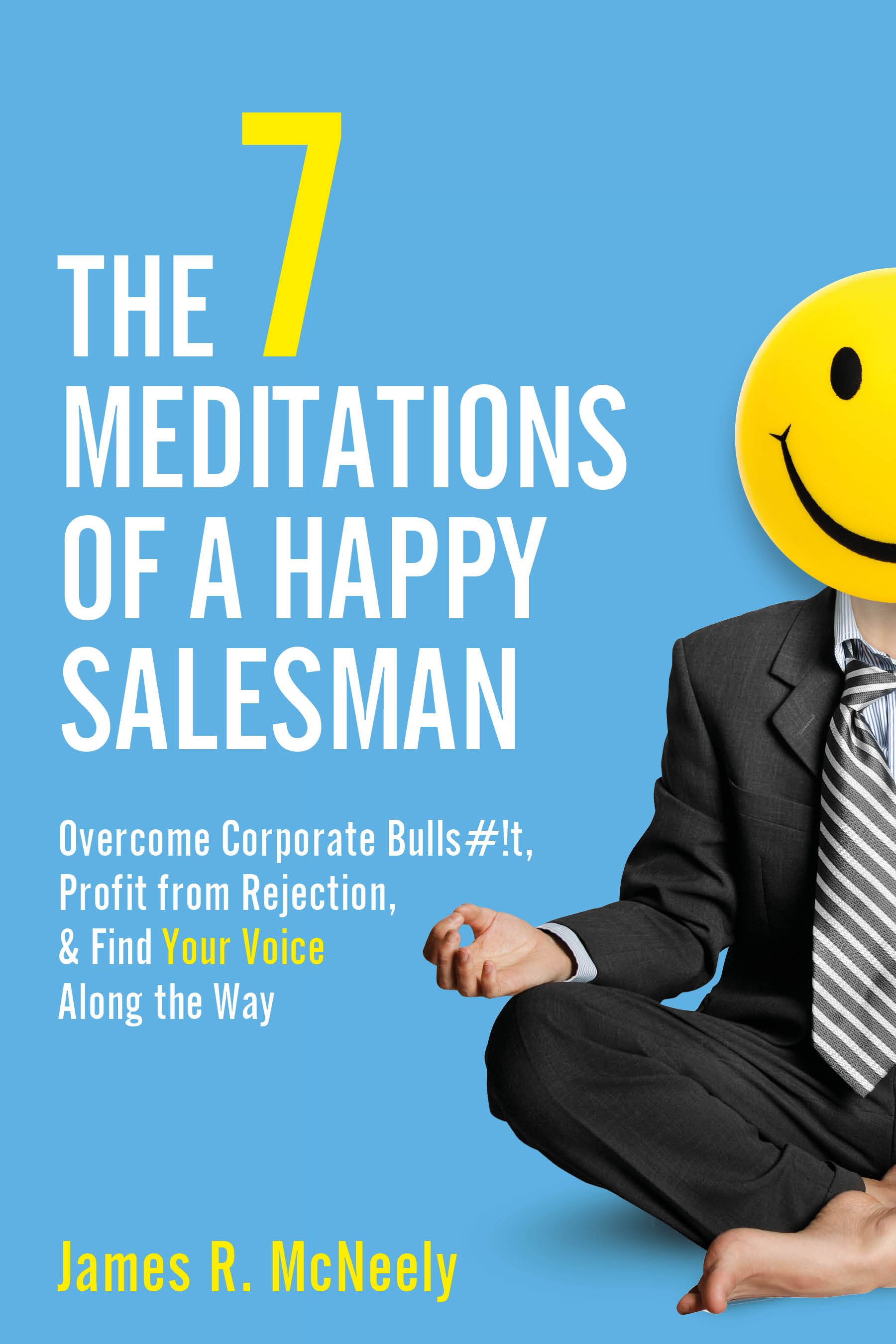 The 7 Meditations of a Happy Salesman Cover LARGE EBOOK.jpg