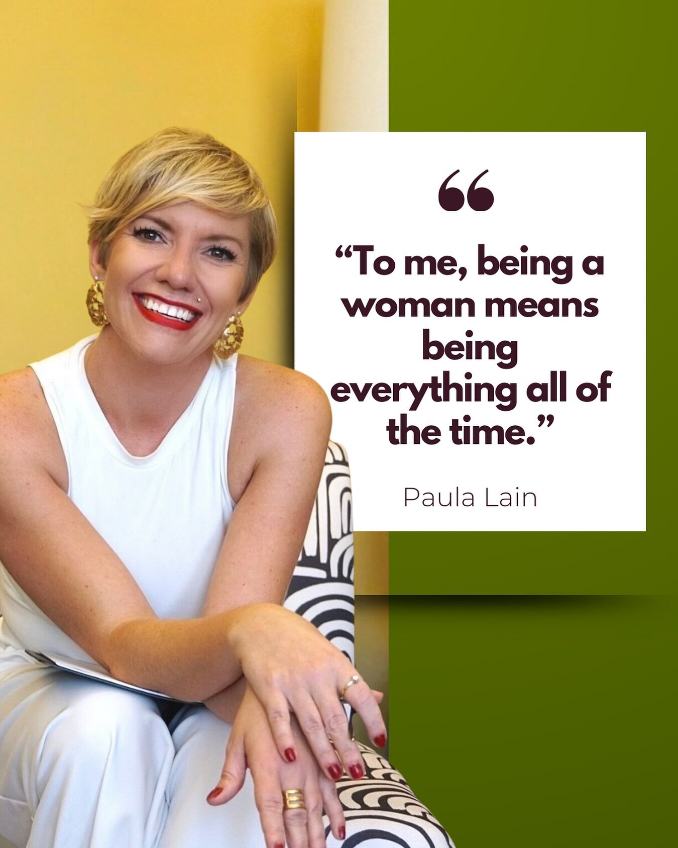 In the spirit of Women&rsquo;s History Month, we&rsquo;re spotlighting womanhood and what it means to be a woman. This week&rsquo;s response comes from Paula Lain, owner of Paula Lain Counseling!

&ldquo;To me, being a woman means being everything al