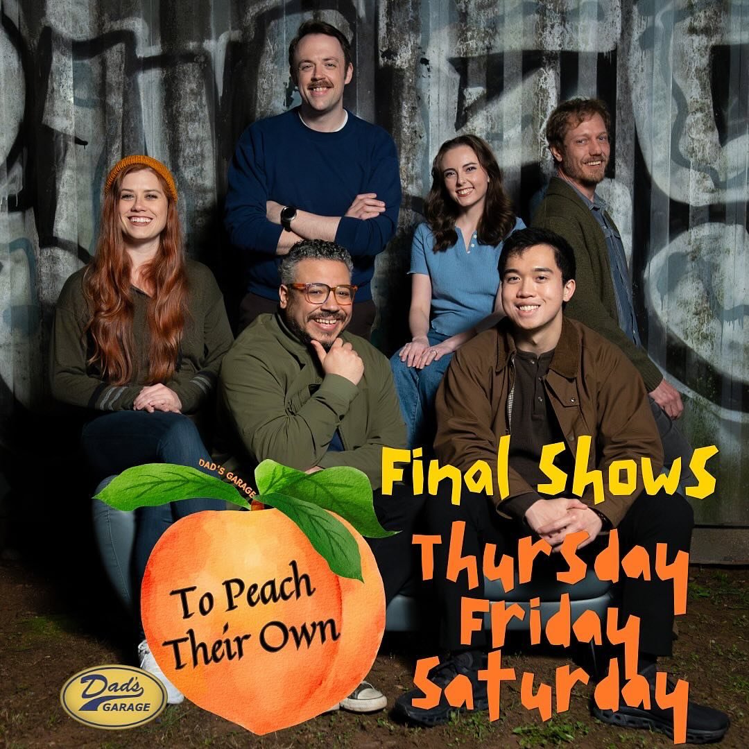 Your final three opportunities to see To Peach Their Own start tonight with Industry night! Come for the showcase of talent at a stunningly low price point ($5!); stay for the nonstop laughs!

If you&rsquo;ve seen this show already, do us a solid and