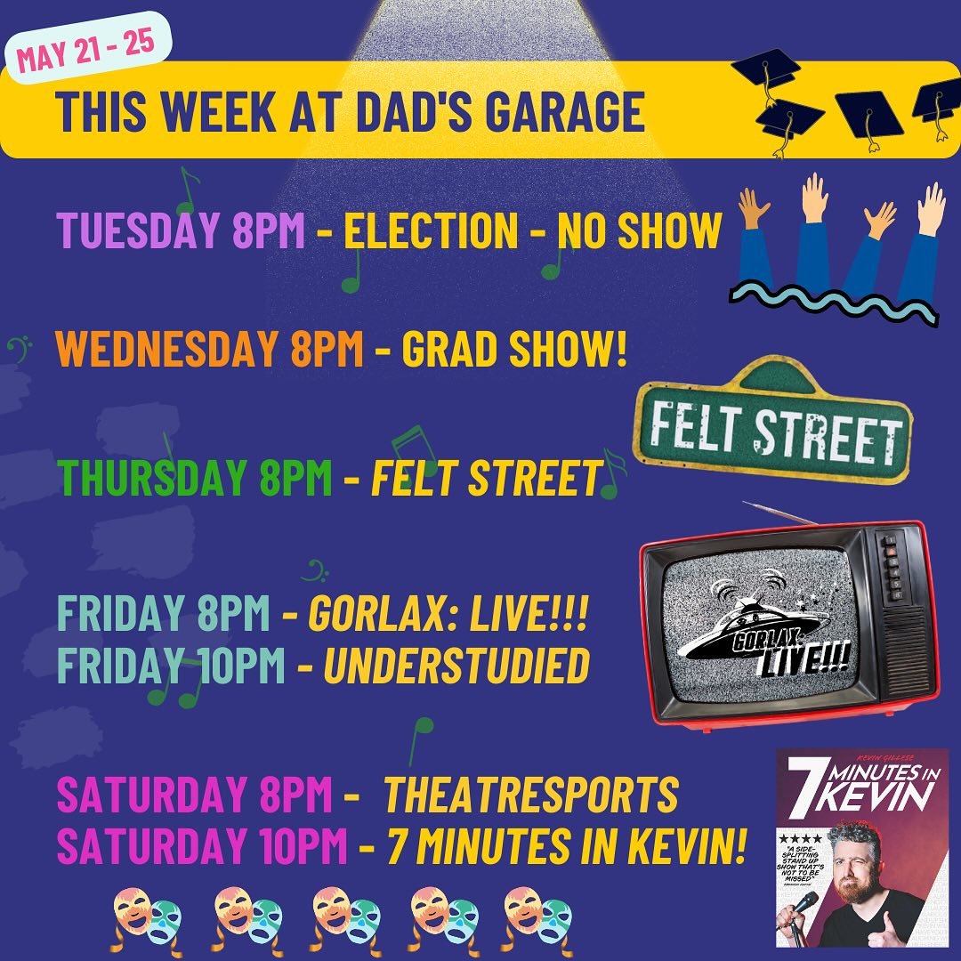 A gorgeous, gorgeous weekend ahead! 

Wednesday, 8pm: Grad Show!

Thursday, 8pm: Felt Street is back for a one-off, brought to you by the letters F and U

Friday, 8pm: GORLAX: LIVE!!! An Alien Game Show for Human Subjects, err, Contestants!

Friday, 