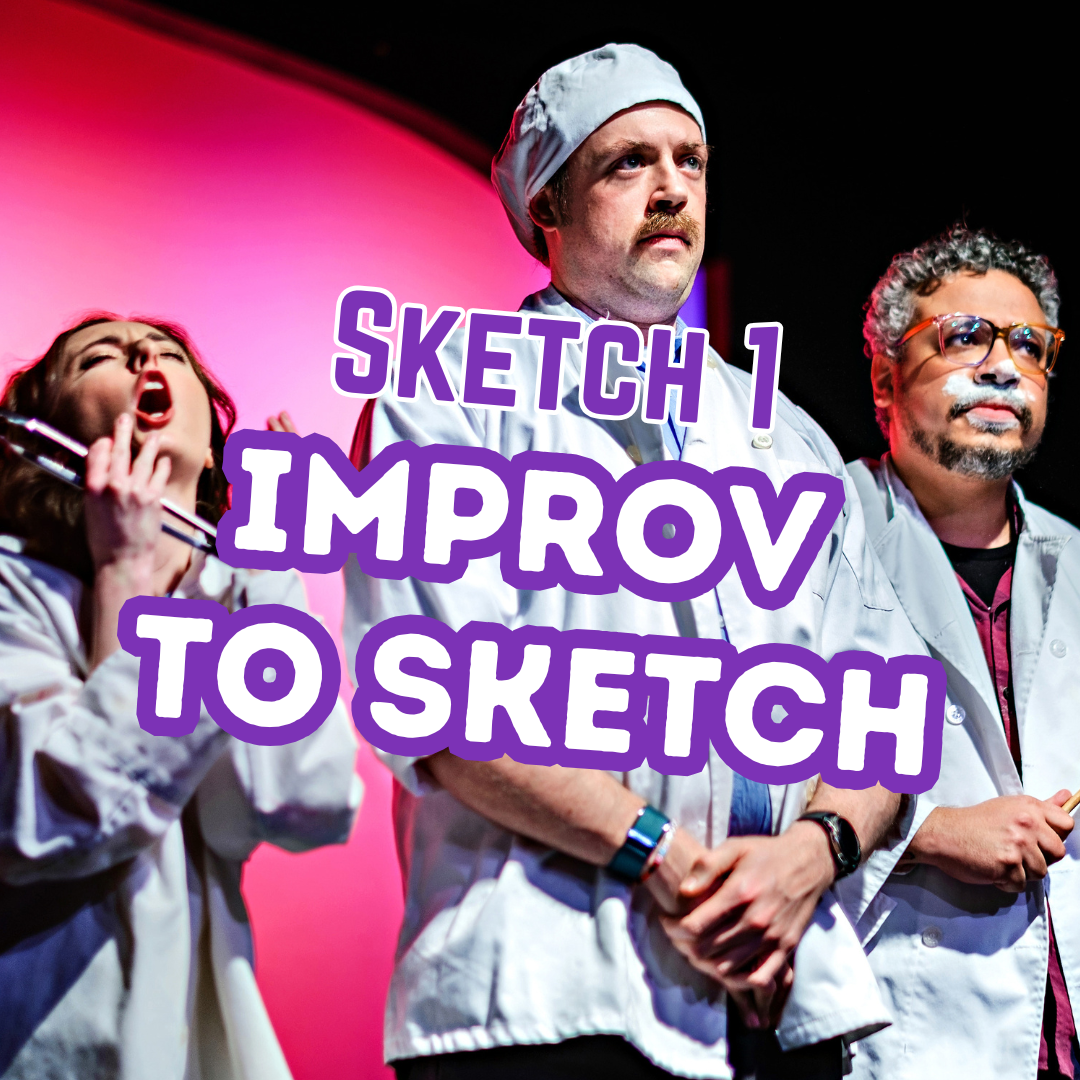 Sketch Level 1: Improv to Sketch