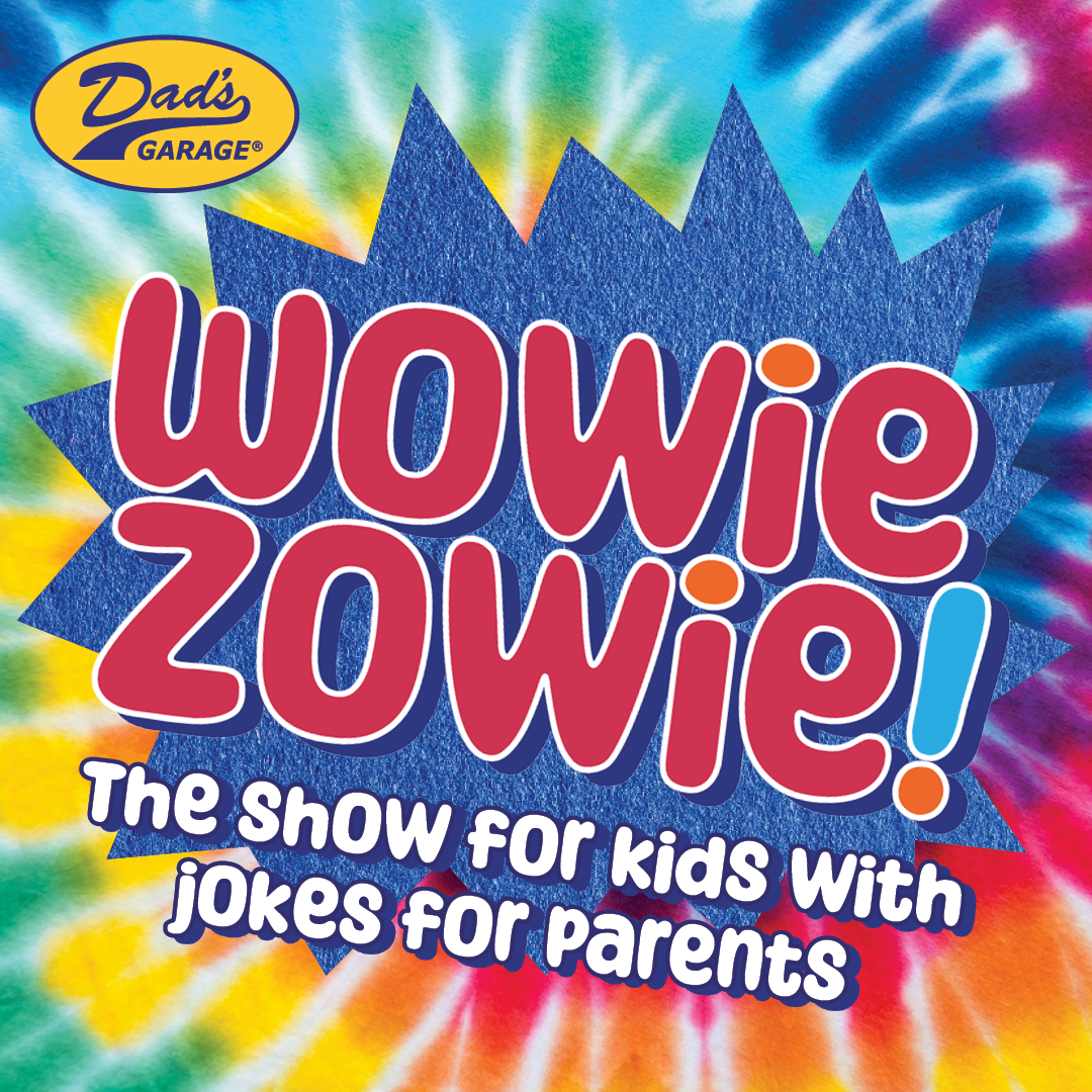 Wowie Zowie!