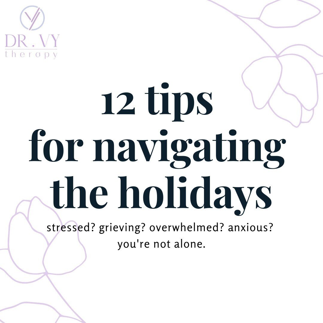 Holidays can be stressful for many. Whether you're grieving a loved one, grieving memories of what you wished you had, or feeling overstimulated by the numerous social gatherings and being stretched thin - you are not alone. 

Take some time for your