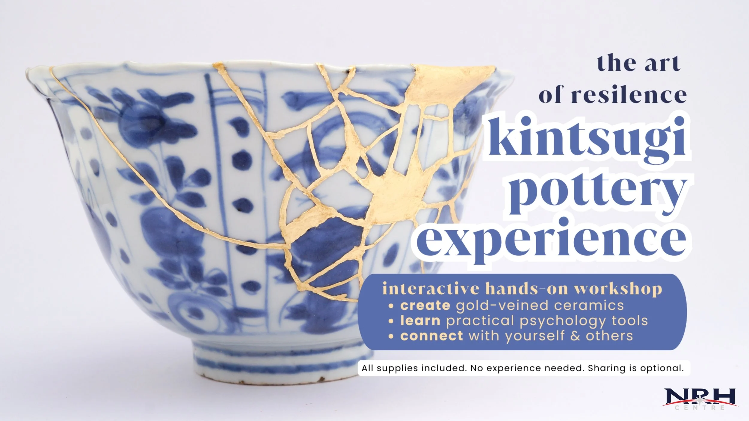 Broken blue and white Kinotsugi pottery bowl with gold veins and cracks, advertising an interactive workshop on creating gold-veined ceramics, learning practical psychology tools, and connecting with others.