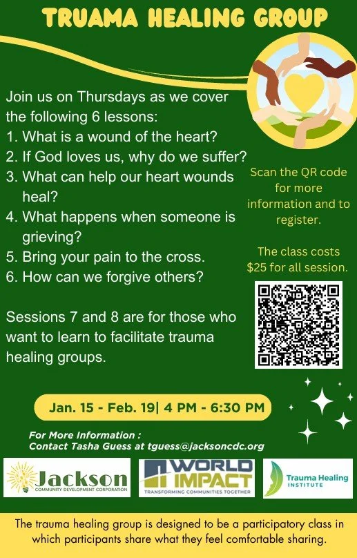 Flyer for Trauma Healing Group sessions at Jackson Community Development Corporation, to be held on Thursdays from Jan. 15 to Feb. 19, 4 PM to 6:30 PM, covering questions about heart wounds and grief, with a QR code for more info and registration, cost $25, and contact Tasha Guess at tguseess@jacksoncdc.org.