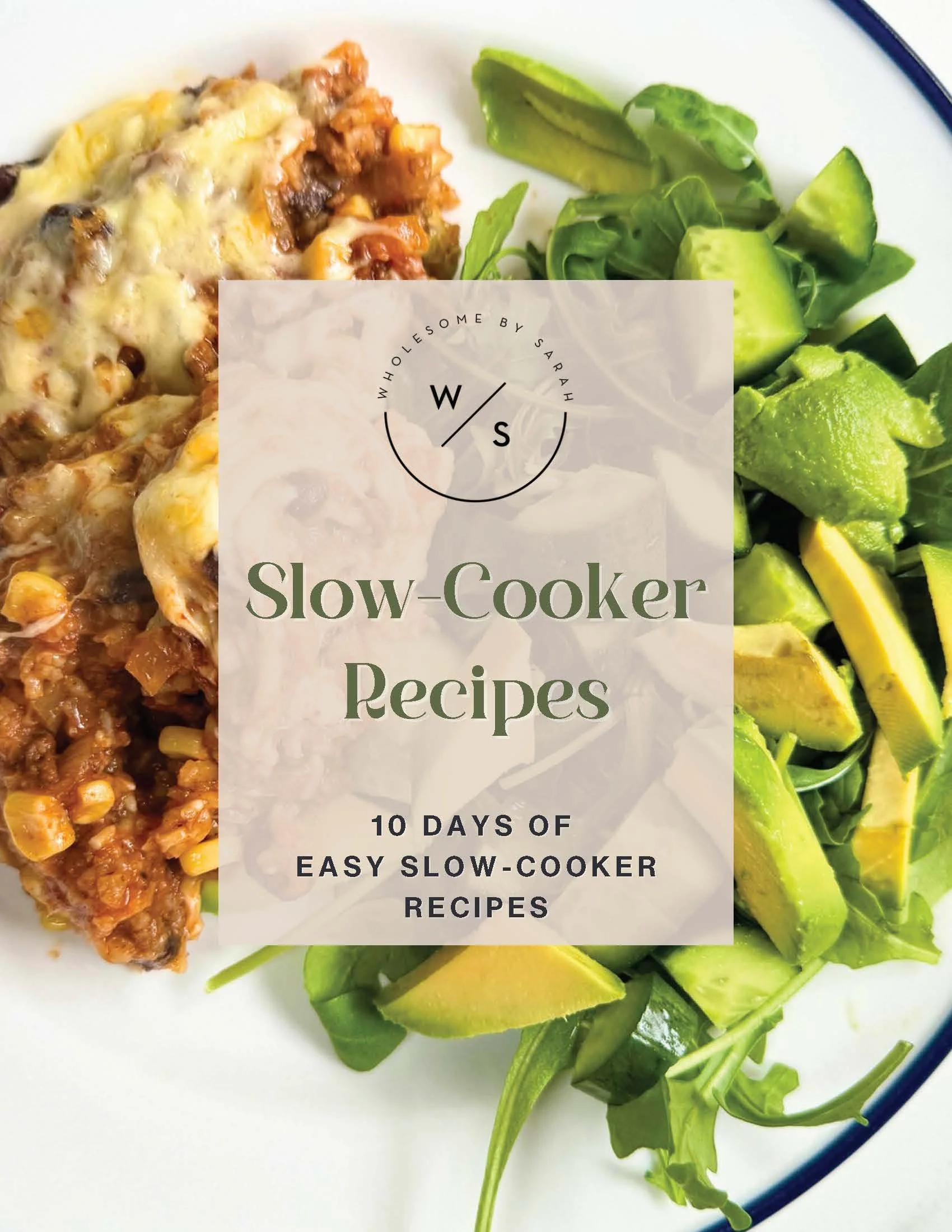 Get 10 day slow cooker ebook — Wholesome by Sarah