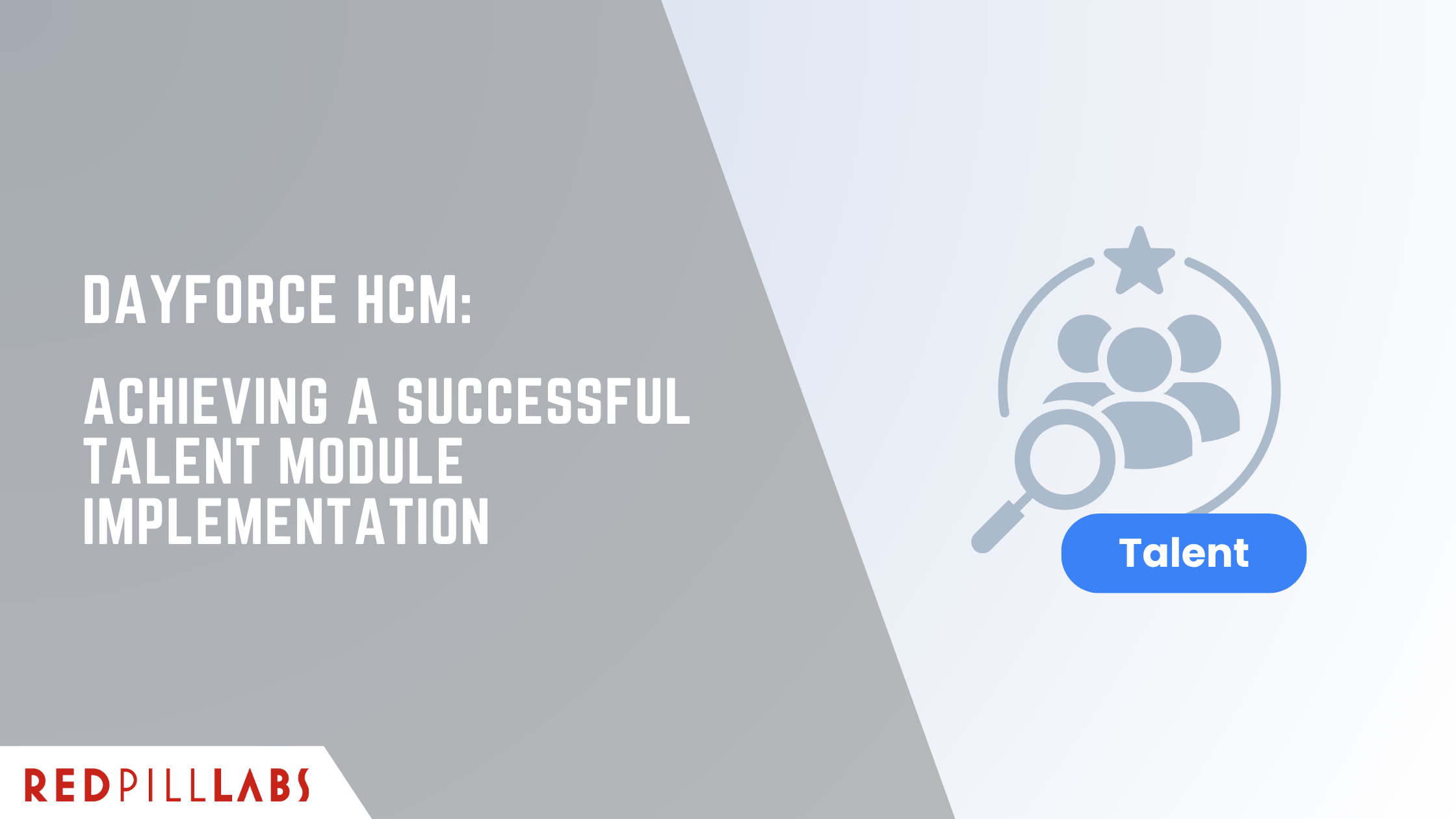 Dayforce HCM: How to Achieve a Successful Talent Module Implementation
