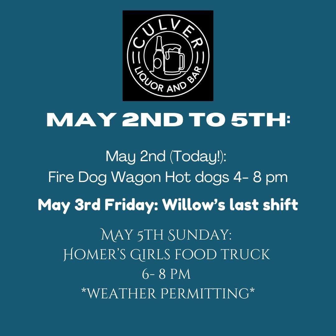 📢 Check out the happenings at 
Culver Liquor and Bar this weekend📢

🌭Fire wagon dogs are here until 8 pm!

🤞We'll be crossing our fingers and toes that Sunday is clear enough for @homersgirls Homers Girls 🤞

🚛 As we get into food truck season, 