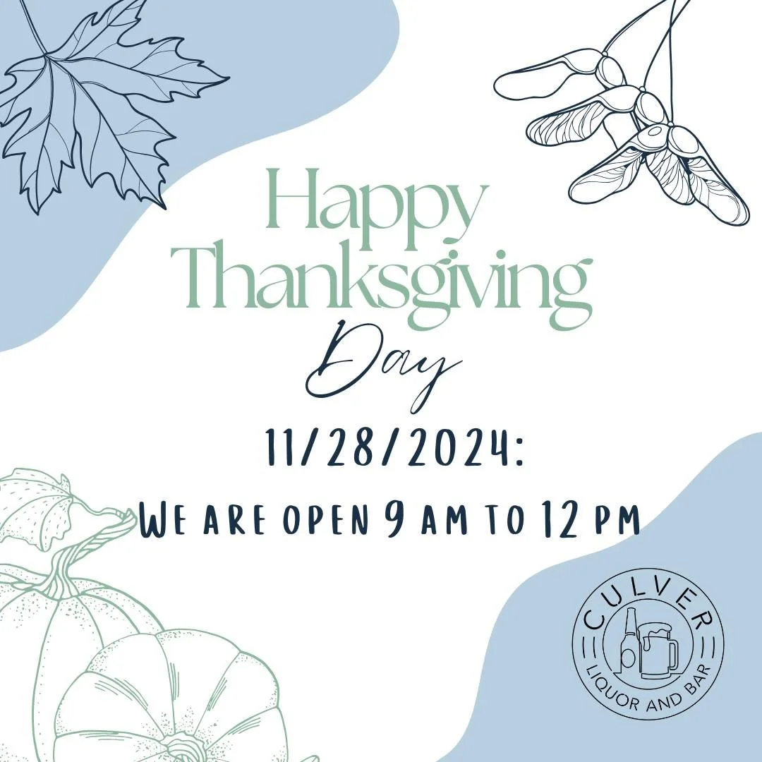 🍂We are closing early due to Turkey Day! 🍽

🍁Culver Liquor is open from 9 am to 12 pm. The bar is closed today and will reopen tomorrow. 🍂

🥂Wishing you all a safe and peaceful holdiday🍻