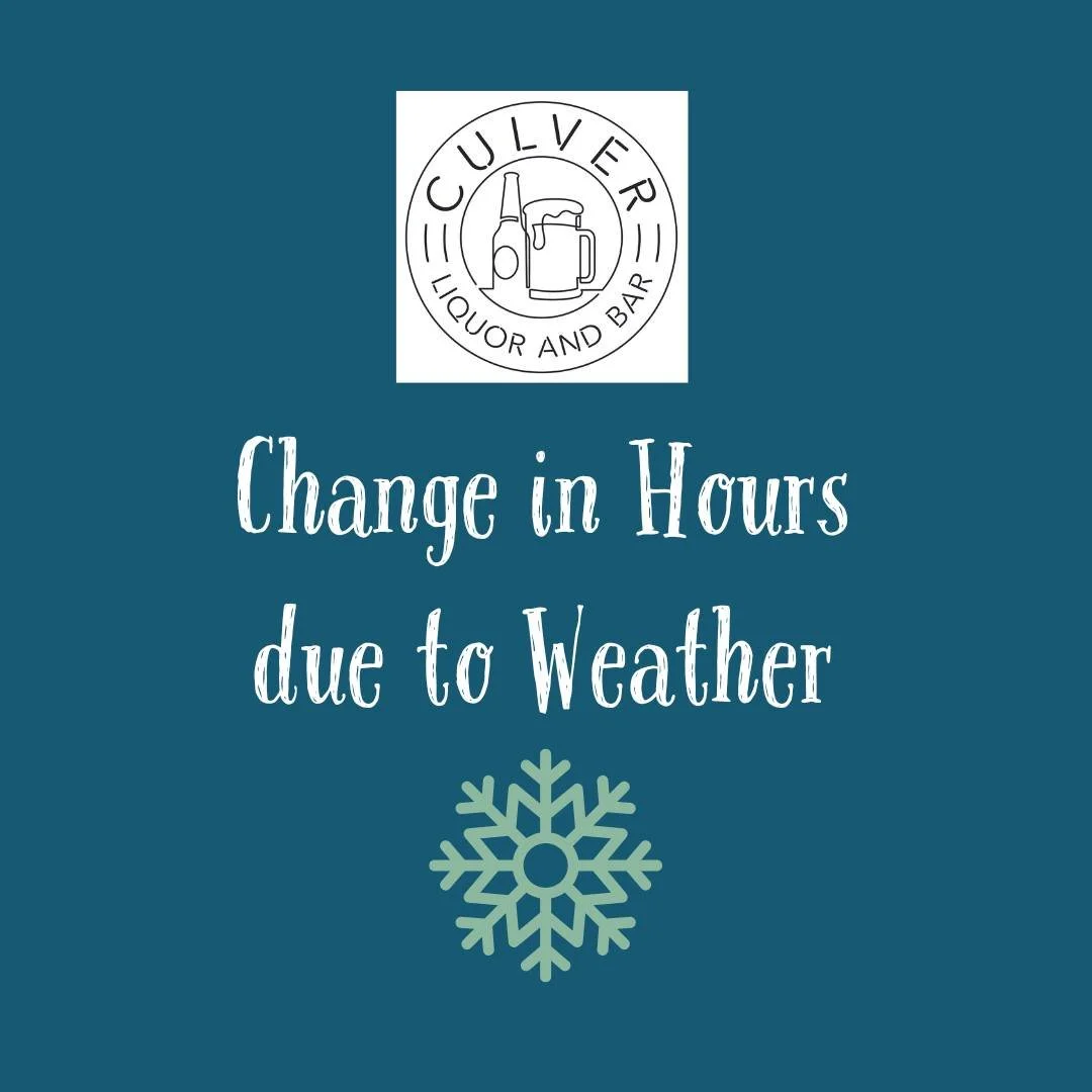 ❄️We are closing early due to the snow.❄️

🥶Sunday 2/22/2026: We will be open from 9 am to 12 pm. Stay safe out there!🥶

⏰Business Hours: 
Sunday 9 am to 5 pm
Monday to Wednesday 9 am to 8 pm
Thursday to Saturday 9 am to 10 pm 

🍺Culver Bar opens 