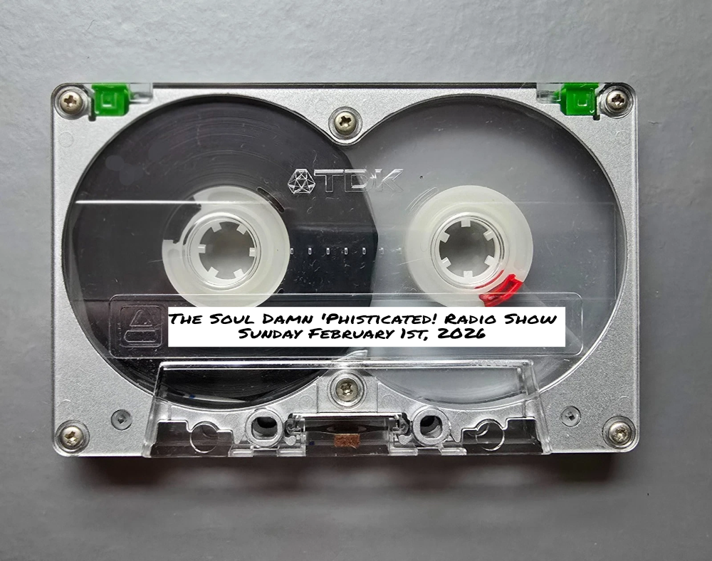 #260 The Soul Damn ‘Phisticated! Radio Show