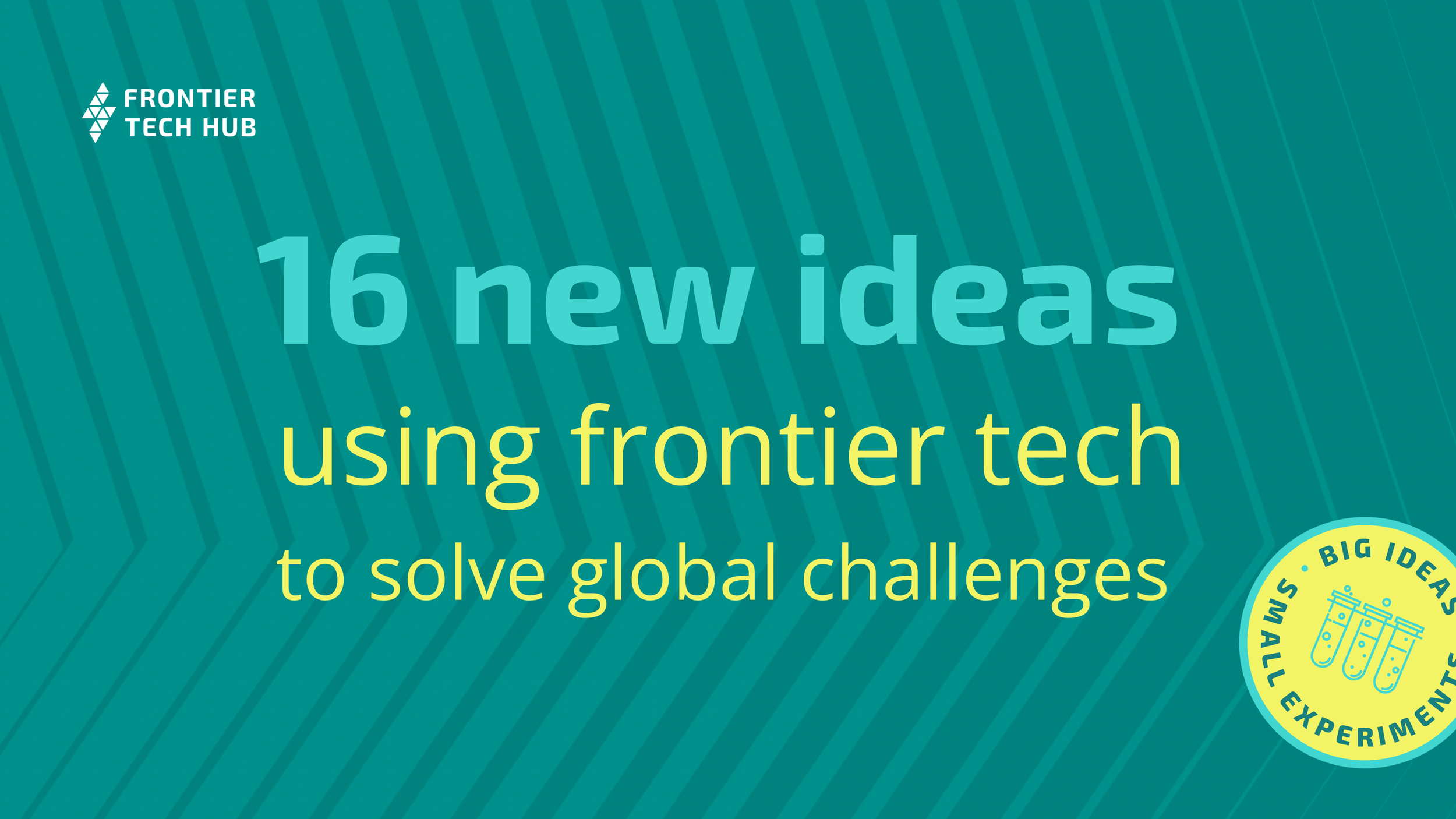 16 new ideas using frontier tech to solve global challenges — Frontier