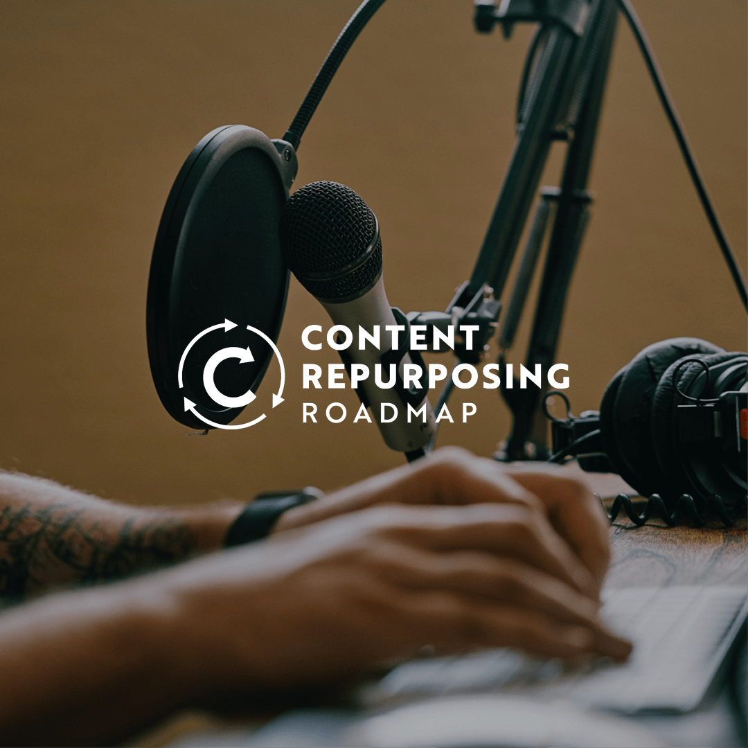 Content Repurposing Roadmap
