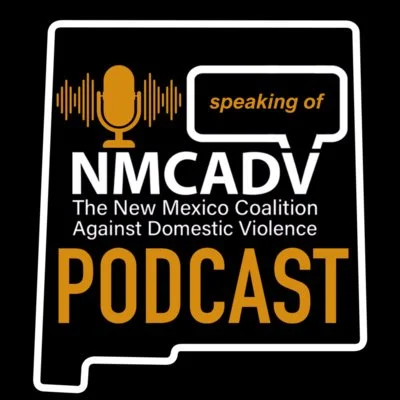 Logo for the NM CAV podcast, featuring a microphone icon, sound waves, and text that reads 'Speaking of NM CAV: The New Mexico Coalition Against Domestic Violence, Podcast' in black, white, and orange.
