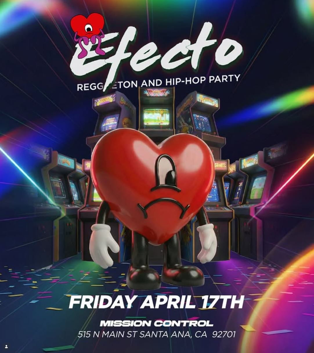 Promotional flyer for Efecto Party at Mission Control in Santa Ana, featuring a vibrant heart character inspired by Bad Bunny's Un Verano Sin Ti. Text highlights a Reggaeton and Hip-Hop party with 2000s throwbacks on Friday, April 17, 2026.