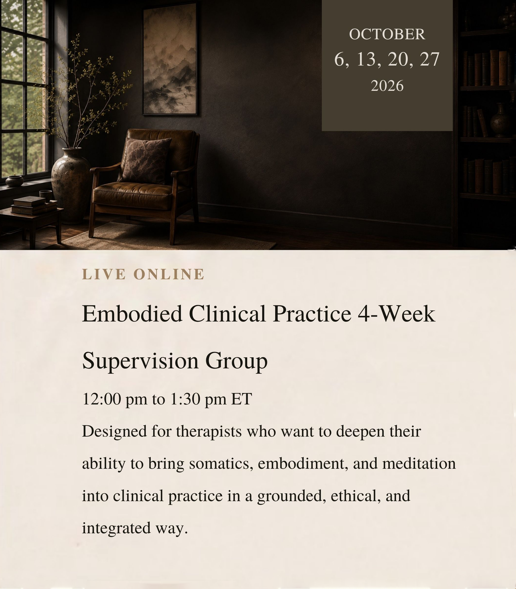 Embodied Clinical Practice 4-Week Supervision Group
