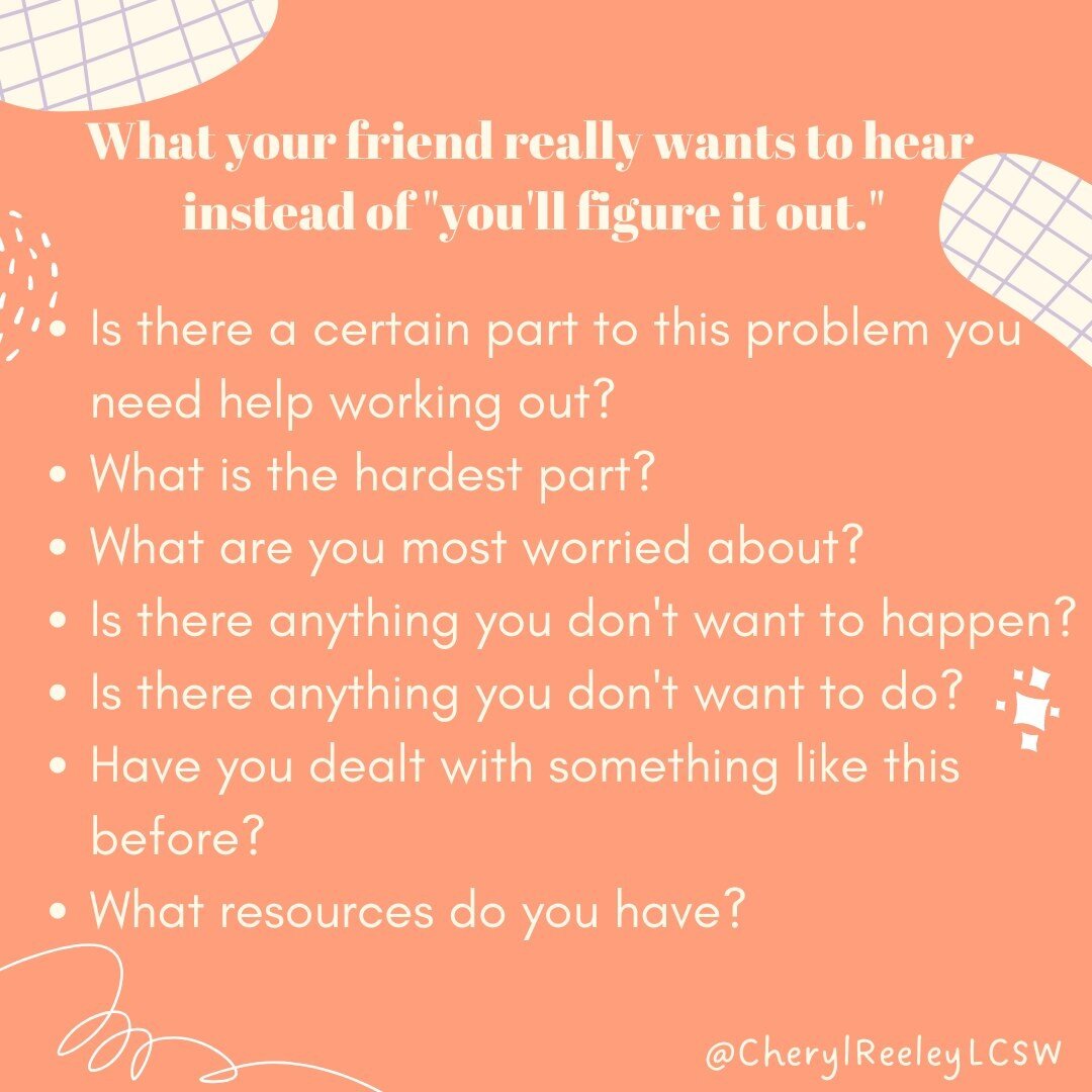 Here are some questions to ask if you want to actually be helpful. 

 #selflovematters #bethechangeyouwanttosee #themoreyouknow #socialworkerlife #friendsandfamily #friendshipgoals #friends #friendship #friendsforlife #friendsforever #therapisttips #