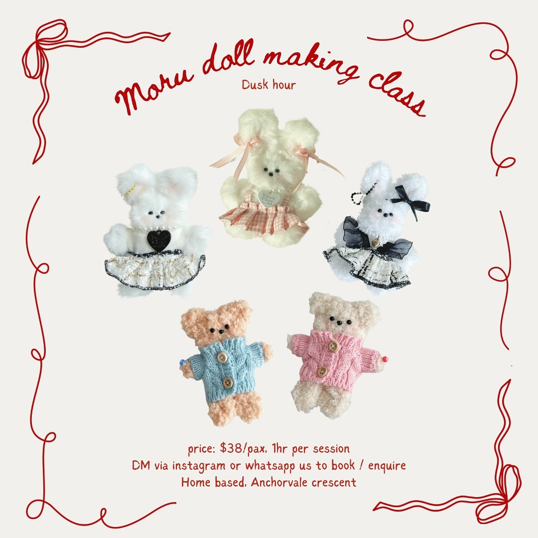🎀 Moru doll making class 
Learn how to make your own moru doll keychain from korea ♡

🛋️ Class reservations, enquires please send us a DM on instagram or whatsapp us at +65 80441993

🛋️ Classes are available in private or groups and located at our