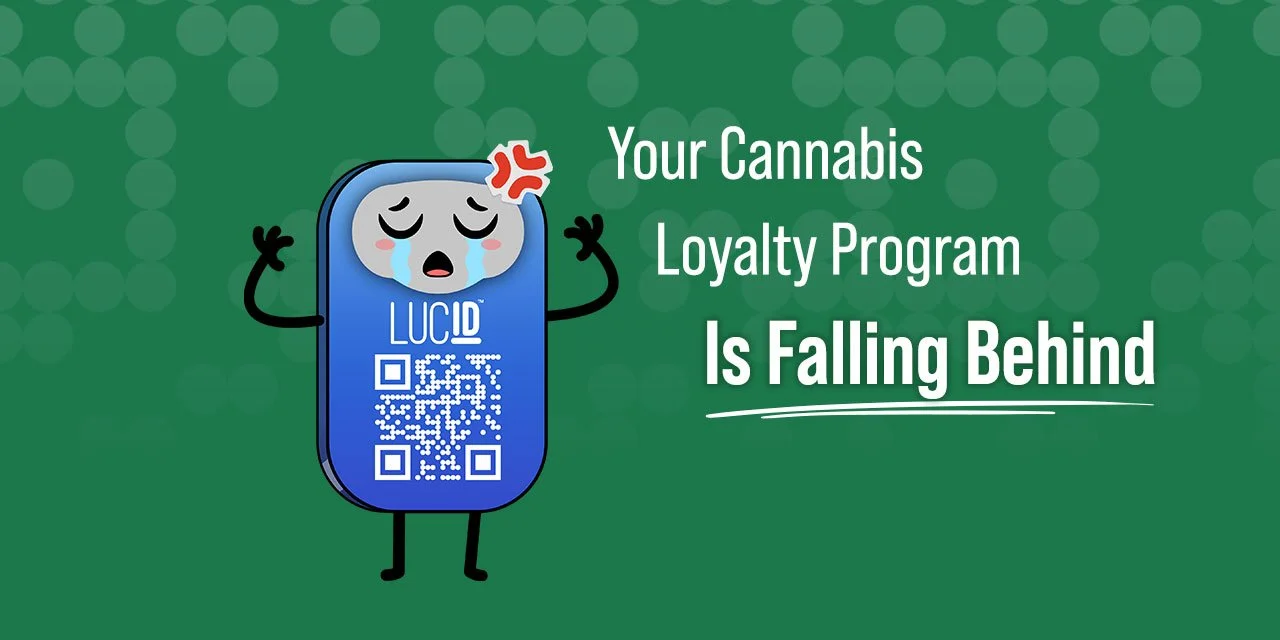 Your Cannabis Loyalty Program Is Falling Behind