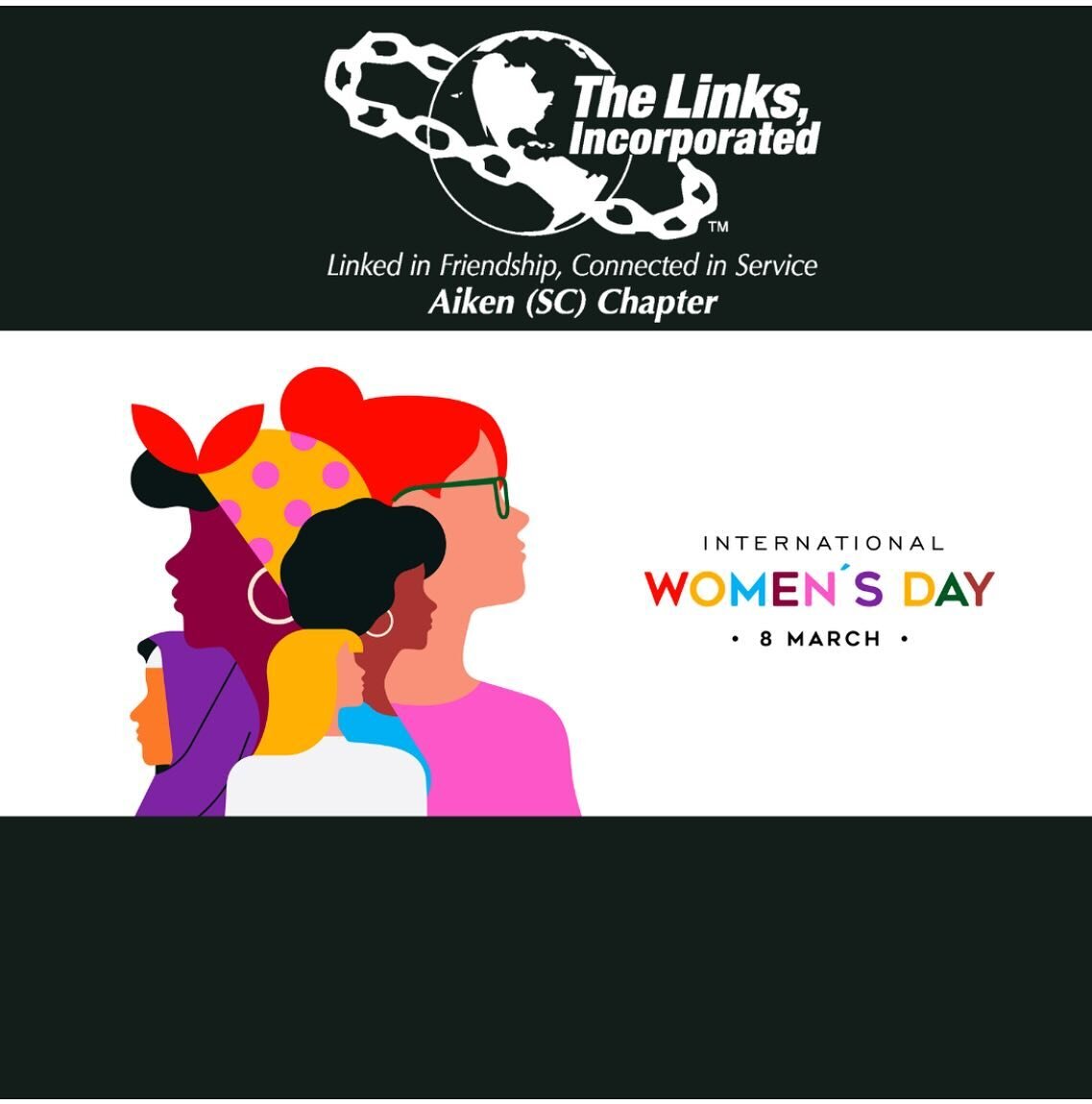 The Aiken (SC) Chapter of The Links, Incorporated celebrates International Women&rsquo;s Day and the achievement of the members of our chapter and women across the world.
