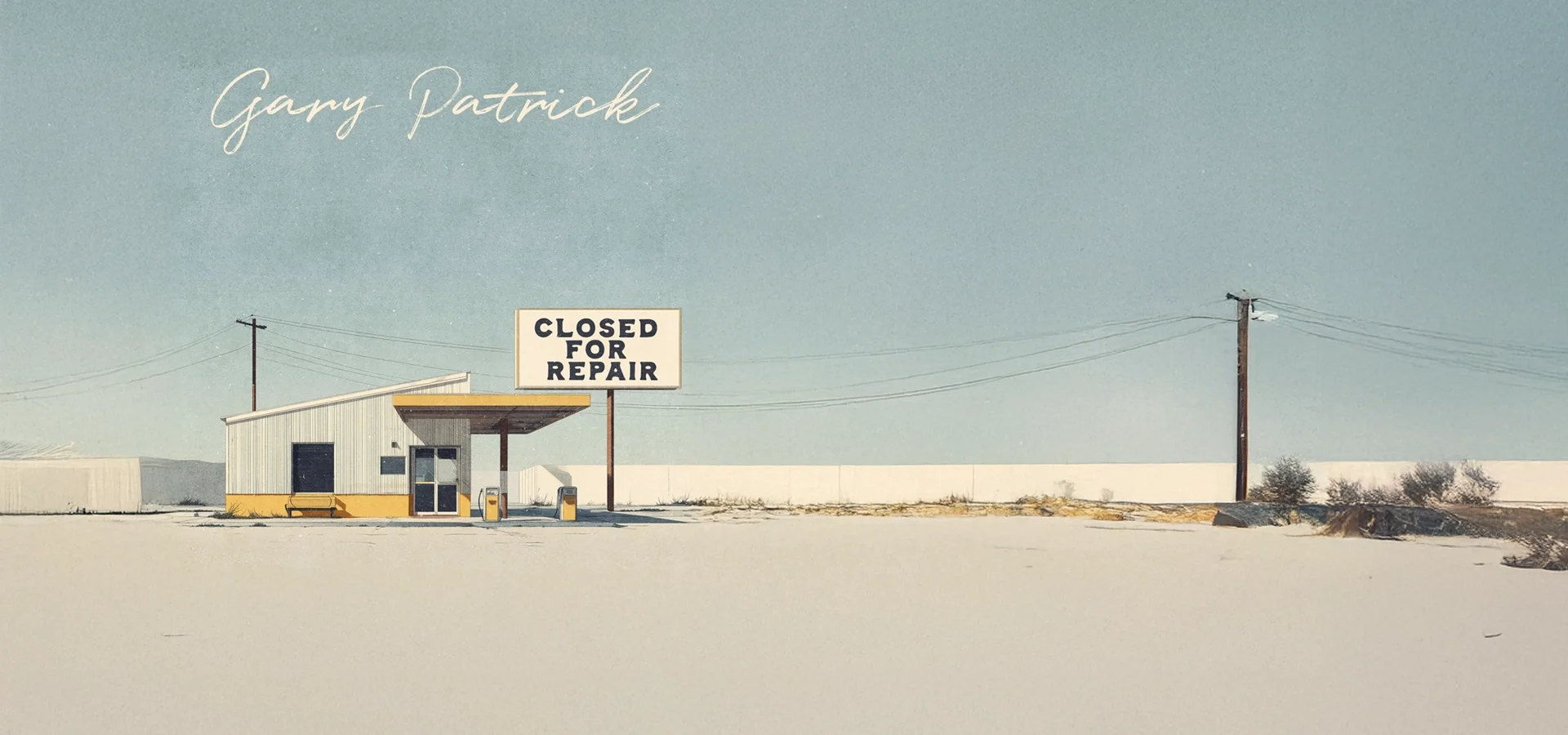 Gary Patrick - Latest Single "Closed for Repair"