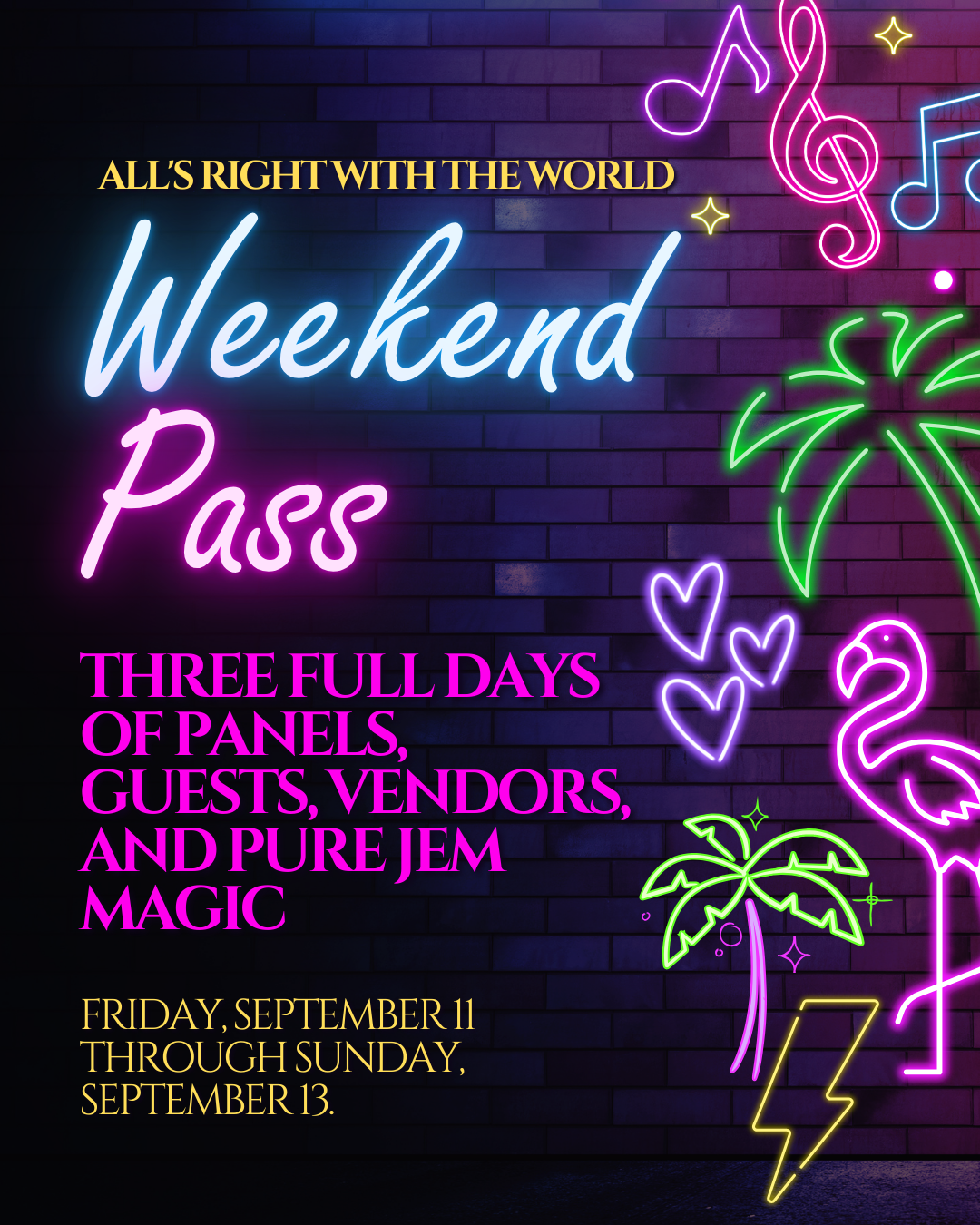 All's Right With The World Weekend Pass