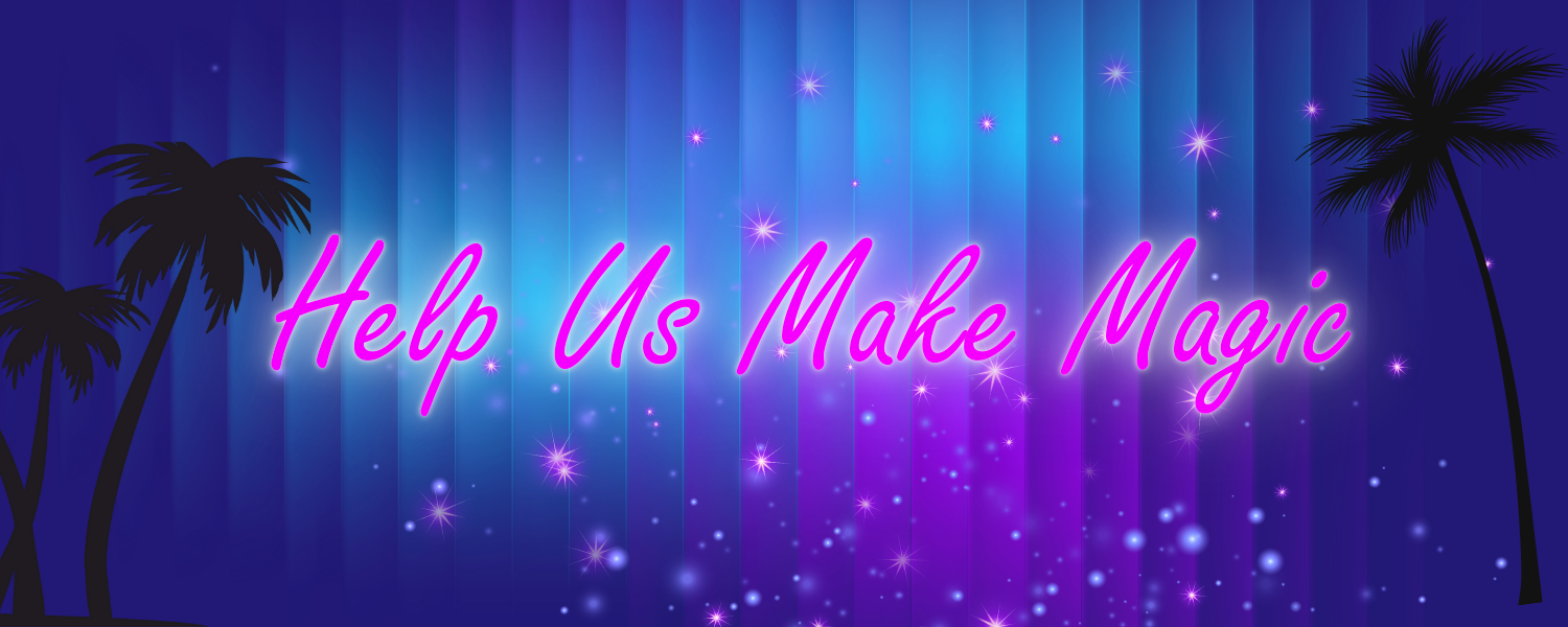 A vibrant poster with a purple and blue starry background featuring silhouettes of palm trees on either side. The text "Help Us Make Magic" is written in bright pink, glowing cursive font.