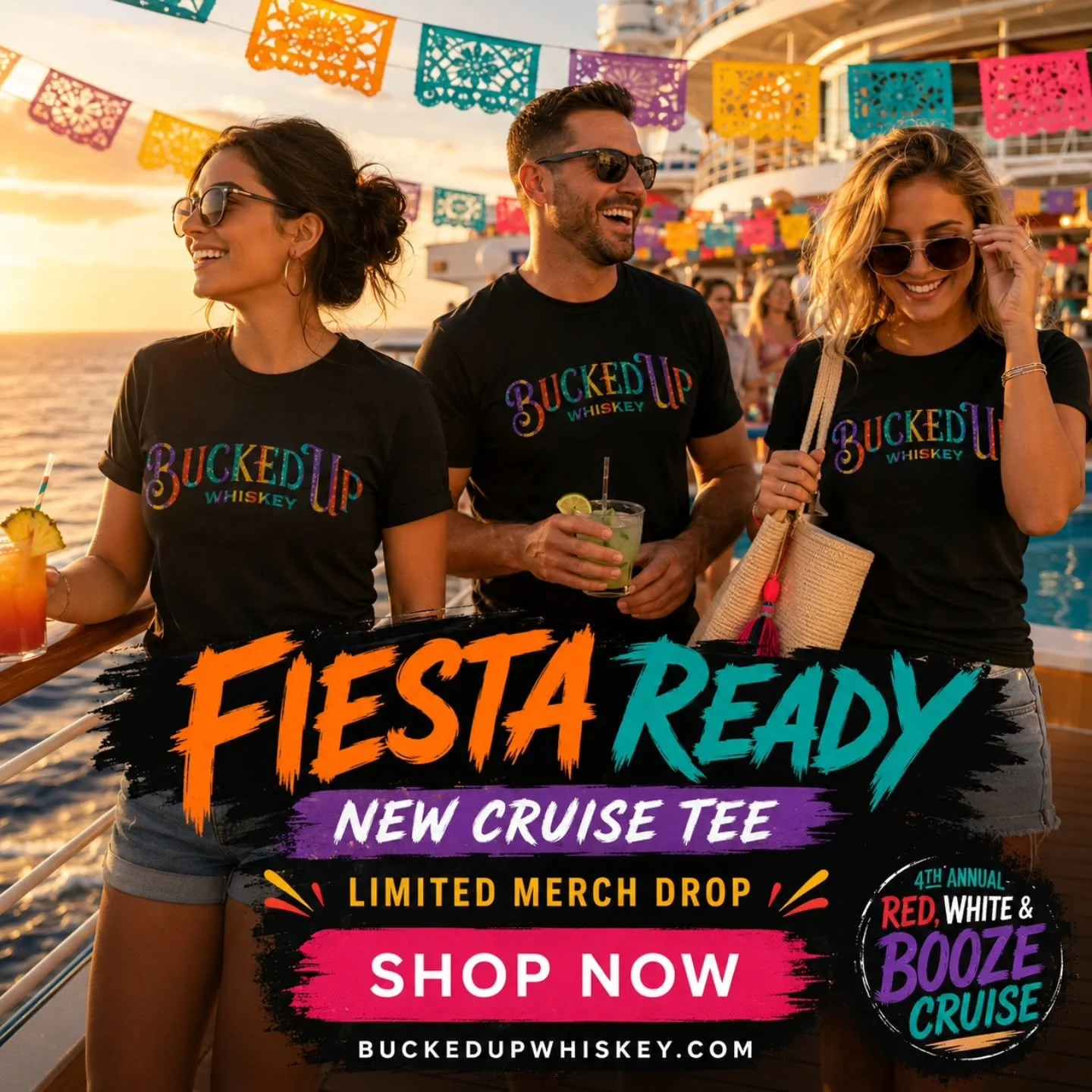 FIESTA READY. 🚢🔥
The new Bucked Up Whiskey Cruise Tee is here and ready for the 4th Annual Red, White &amp; Booze Cruise.

Bright colors. Cruise energy. Limited merch.

Whether you&rsquo;re posted up on deck, headed to Mexico, or just getting summe