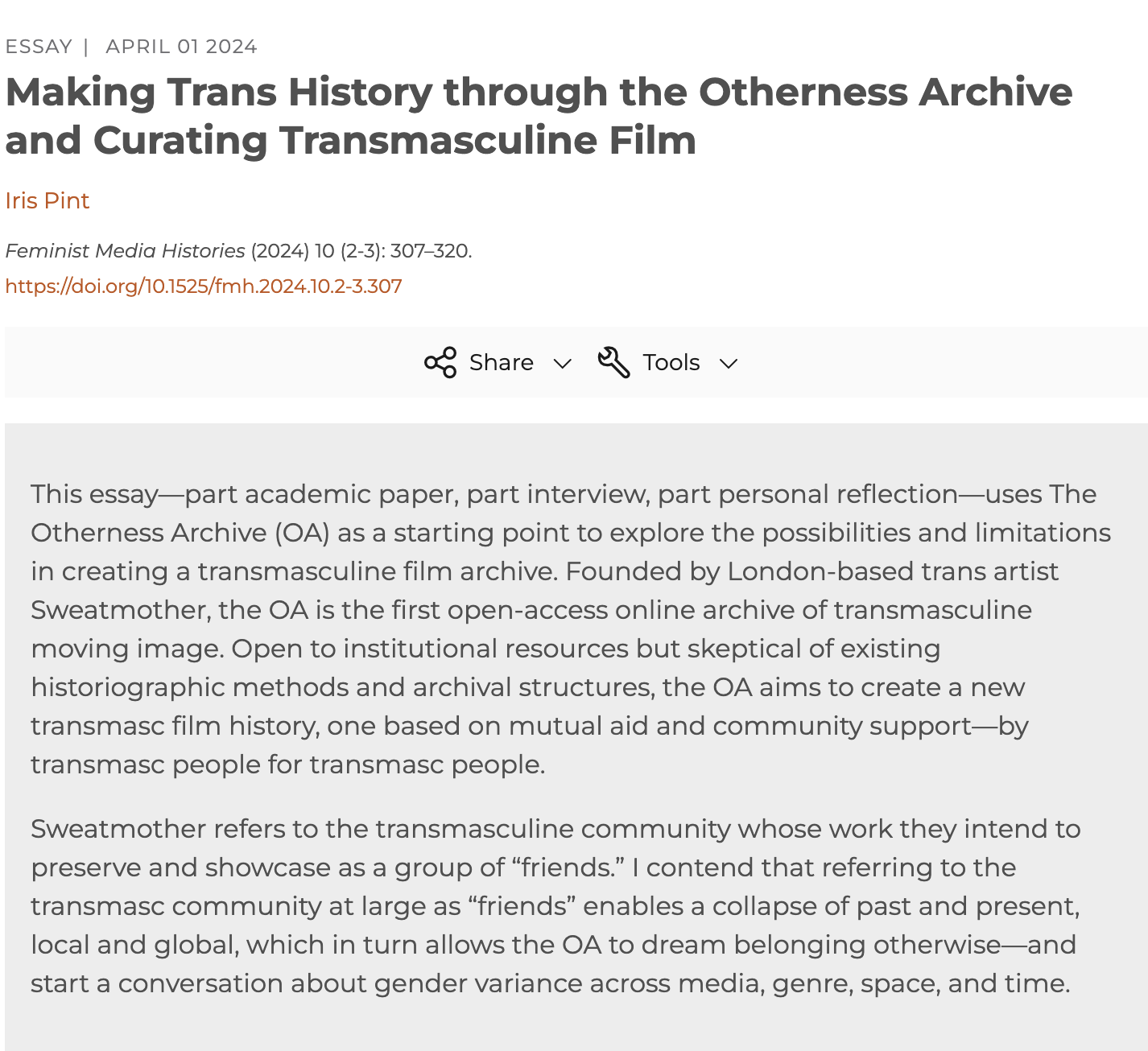 Iris Pint. "Making Trans History through the Otherness Archive and Curating Transmasculine Film"
Iris Pint, Feminist Media Histories (2024) 10 (2-3): 307–320.